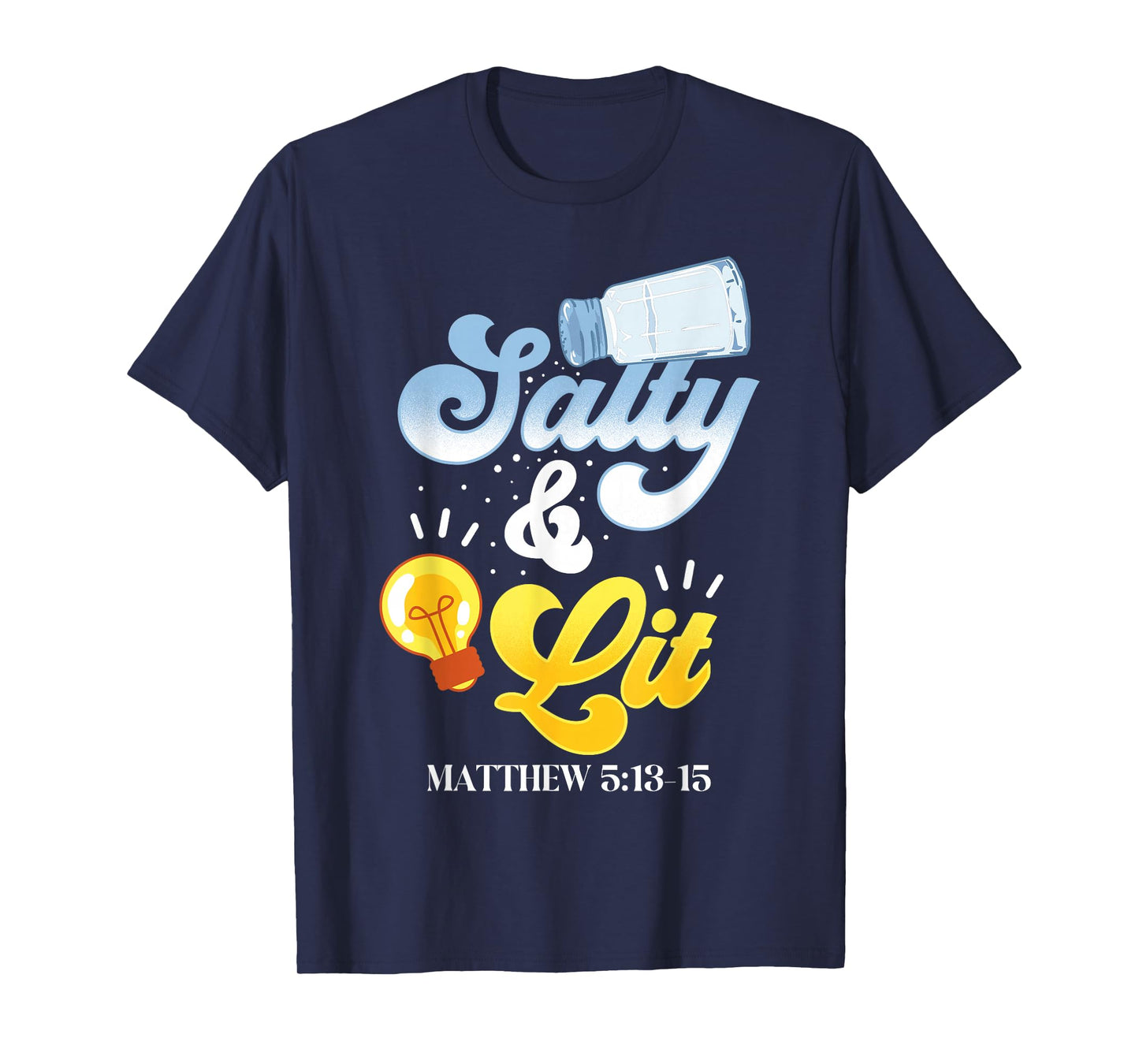 Christian Bible Verse Faith God Pun Salty And Lit Matthew T-Shirt