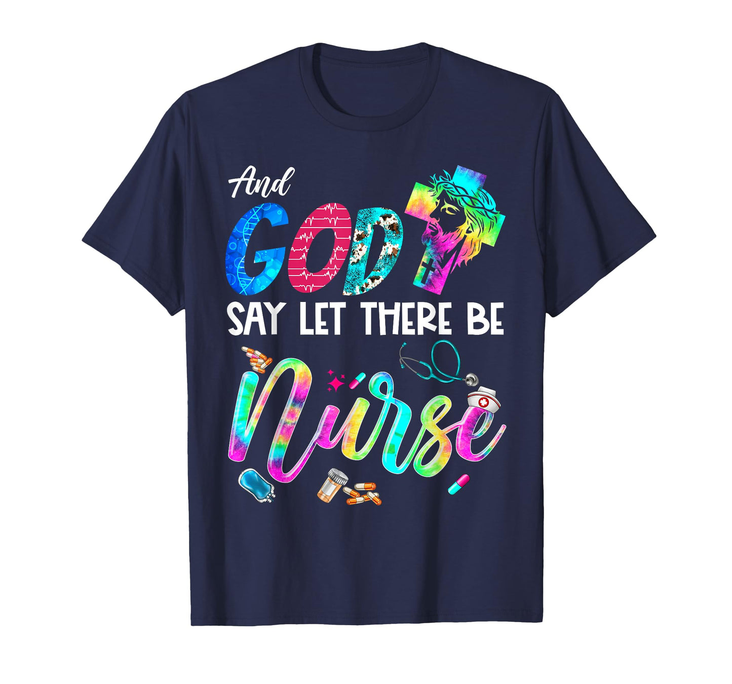 And God Said Let There Be Nurse Christian Rainbow Nurse T-Shirt