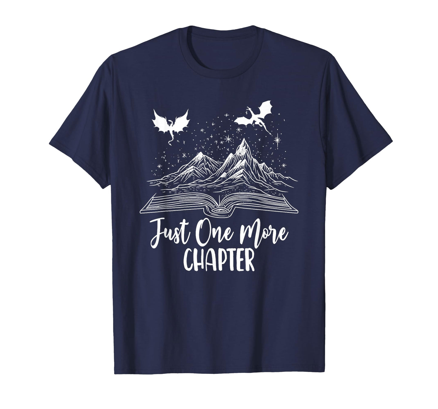 Just One More Chapter Romantasy Dragon Fantasy Romance Book T-Shirt