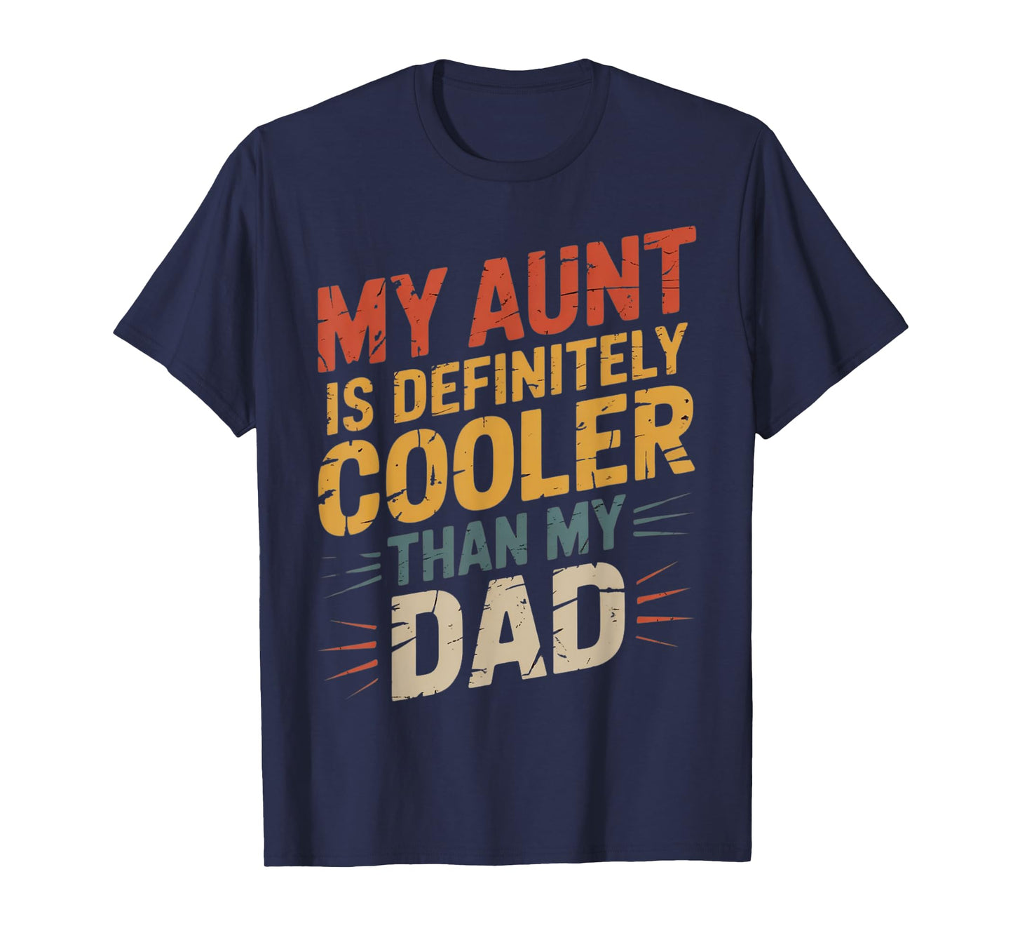 My Aunt Is Definitely Cooler Than My Dad Girl Boy Aunt Love T-Shirt