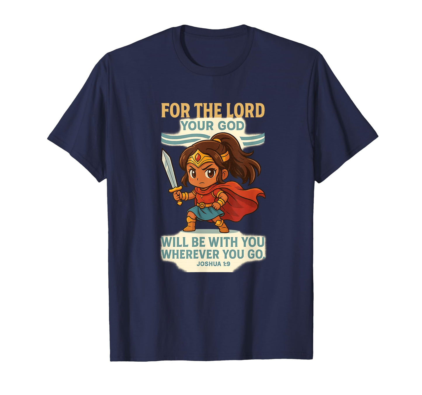 God Is With You – Joshua 1:9 Chibi Anime Warrior Girl design T-Shirt