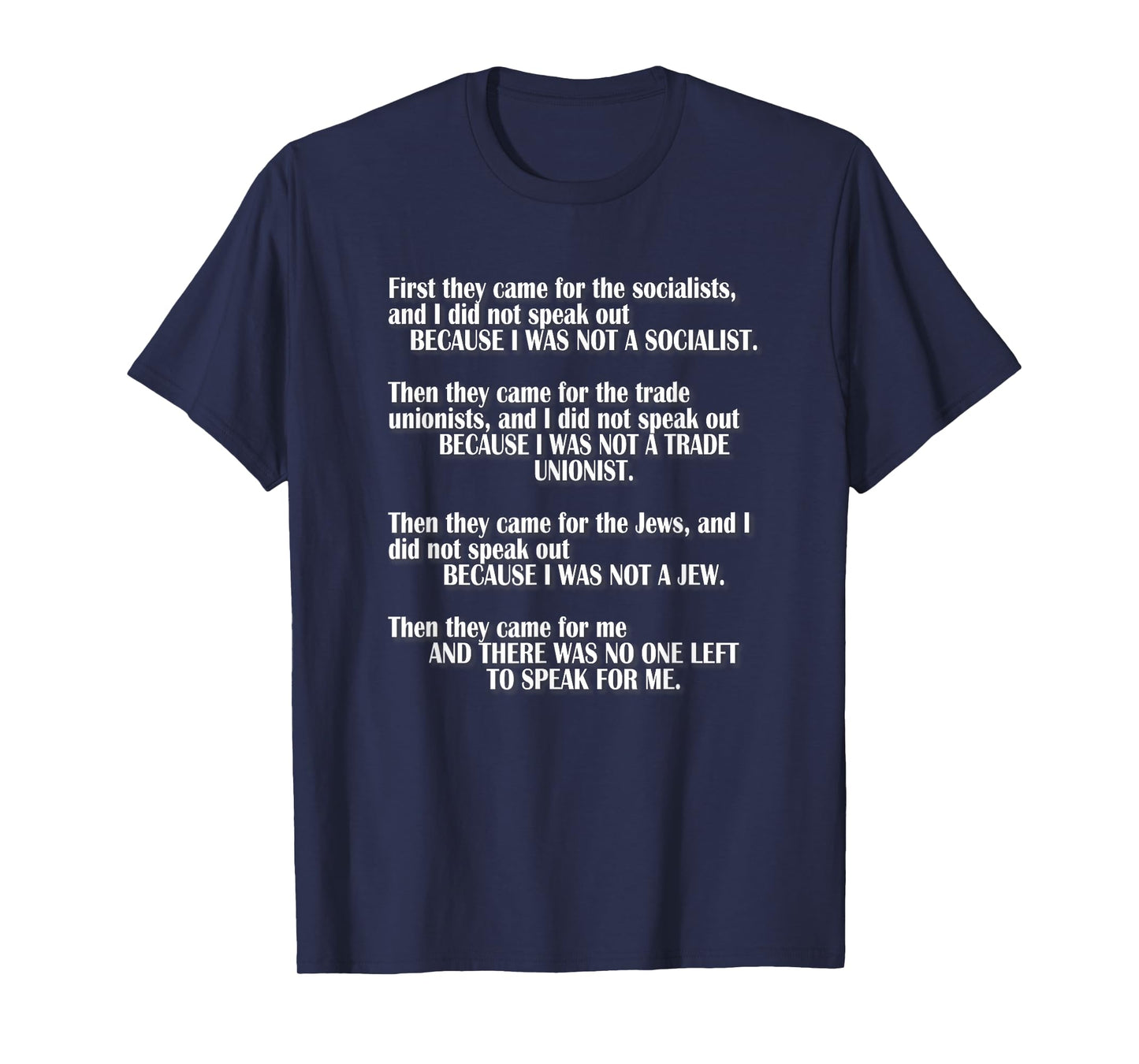 First They Came For The Socialists No One Left To Speak Poem T-Shirt