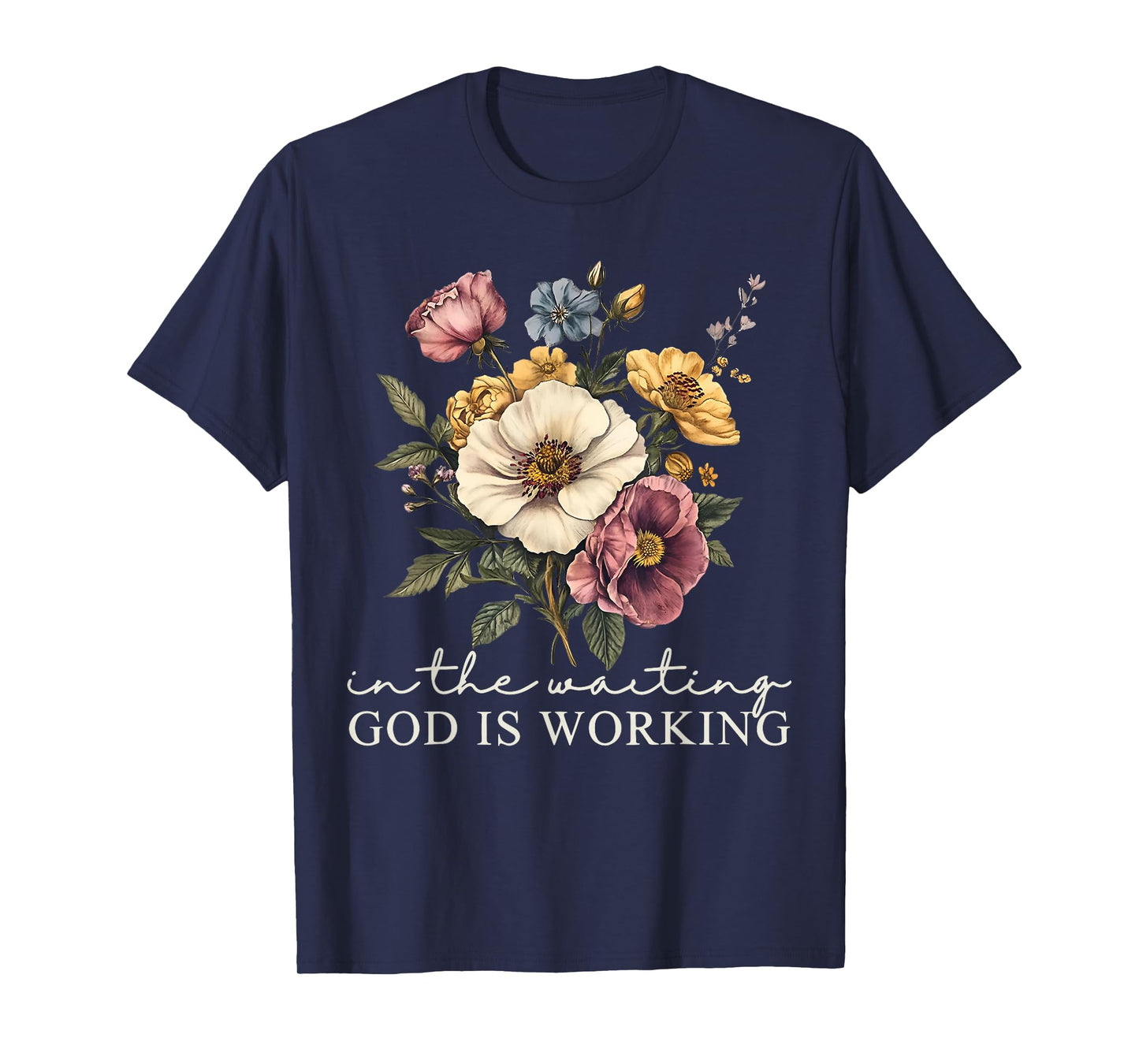 in The Waiting God is Working Jesus Christian Bible Verse T-Shirt