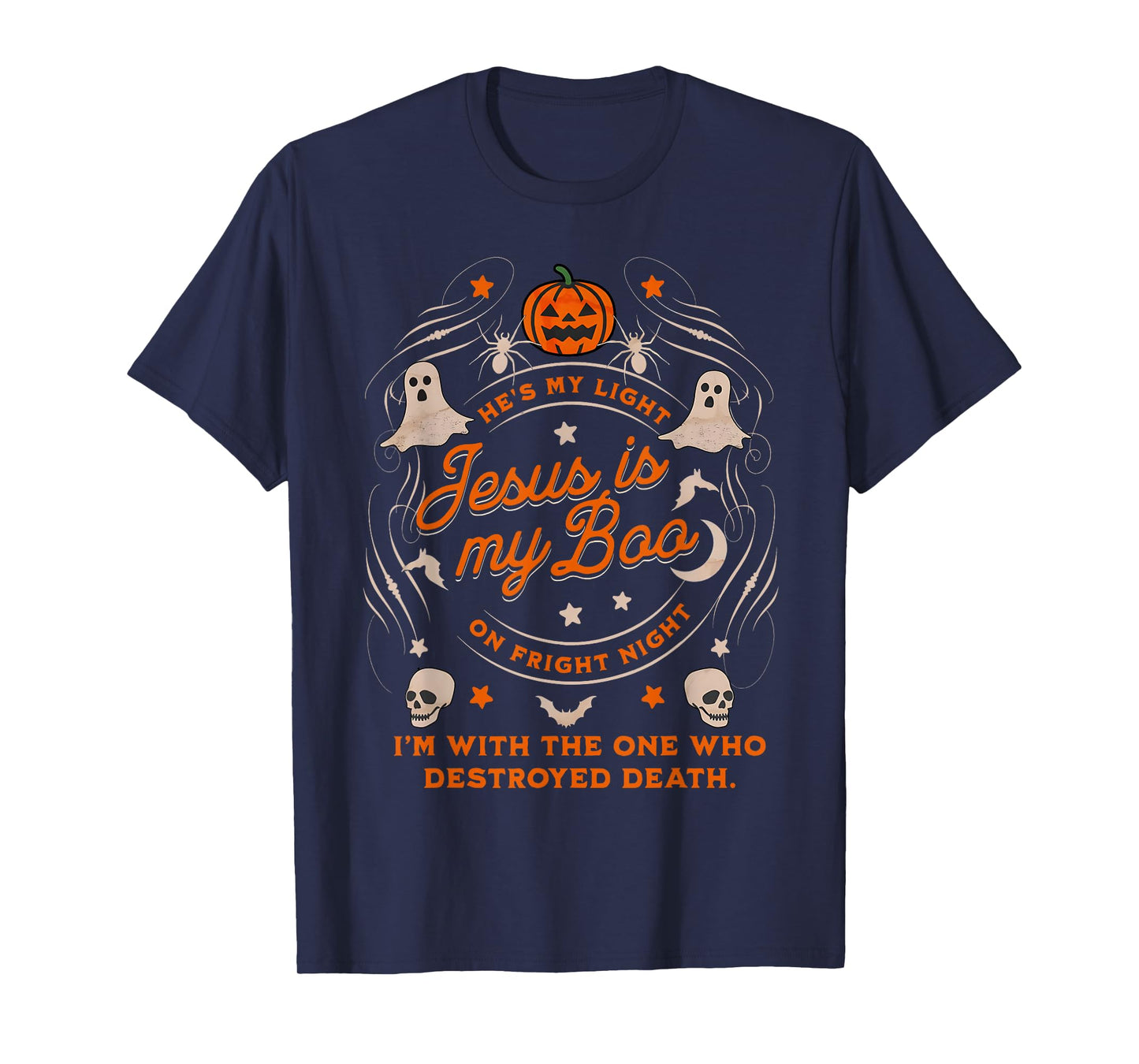 He is My Light Fright Night Christian Halloween Faith Fall T-Shirt