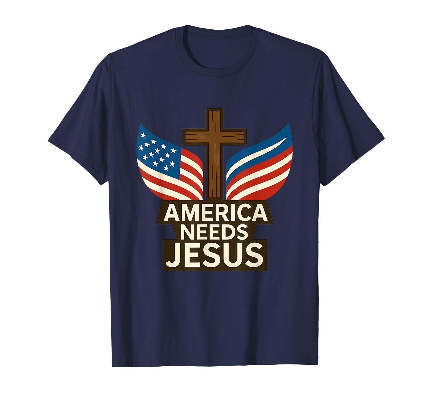 America Needs Jesus Patriotic Christians T-Shirt