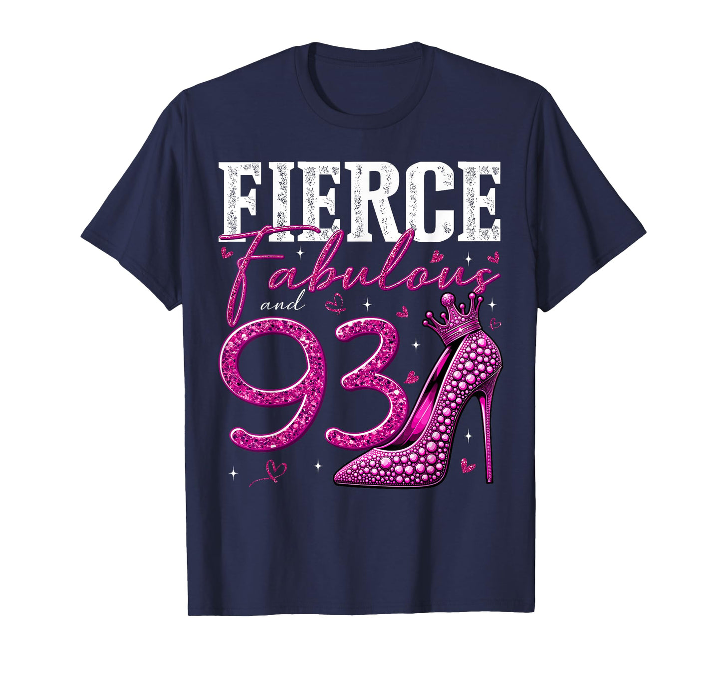 93rd Birthday Fierce Fabulous and 93 Year Old Gifts Heels T-Shirt