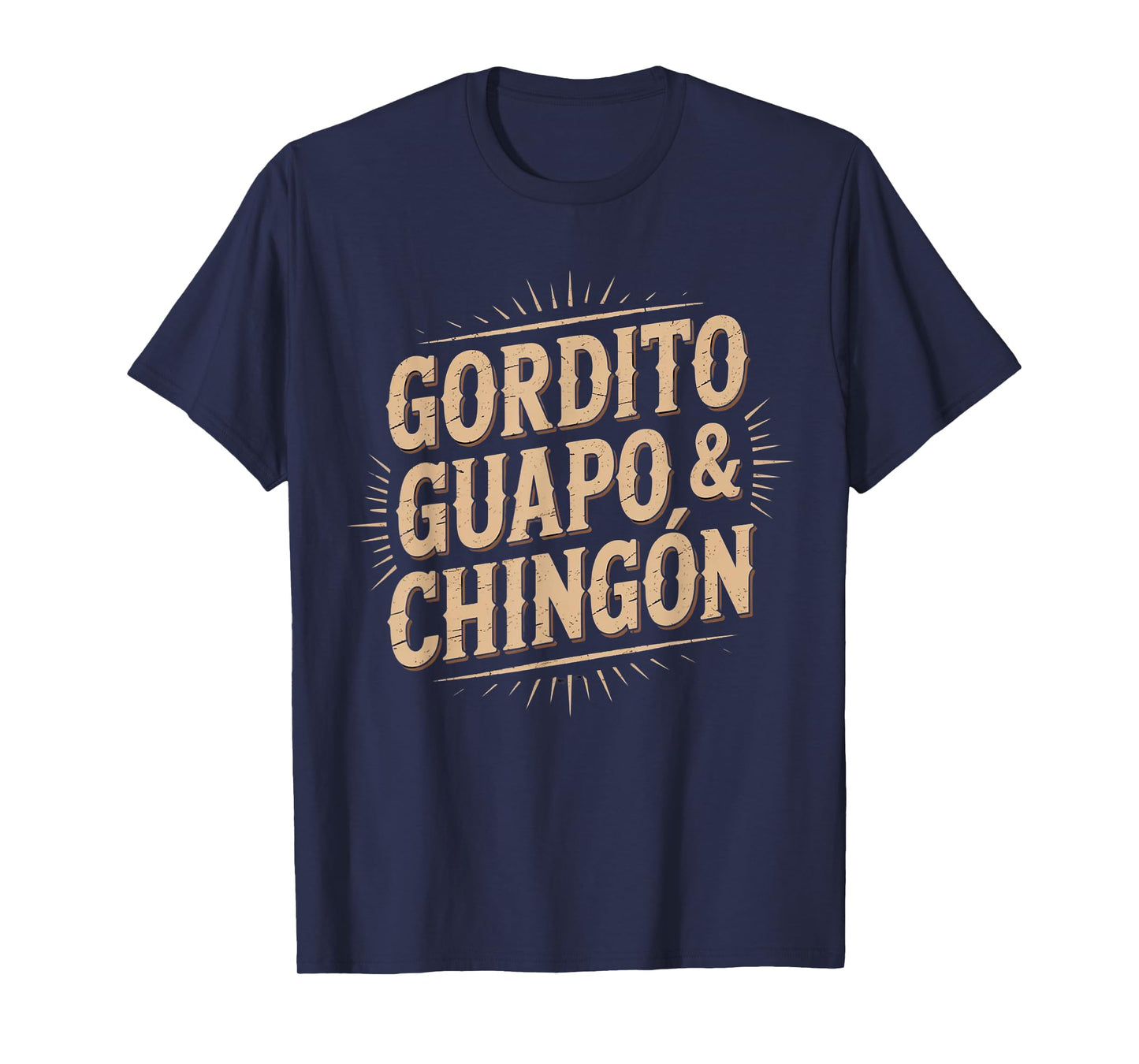 Gordito Guapo Chingon T-Shirt