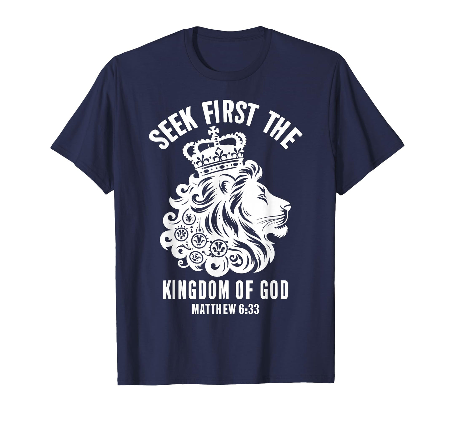 Bible Verse Seek First The Kingdom of GOD Christian T-Shirt