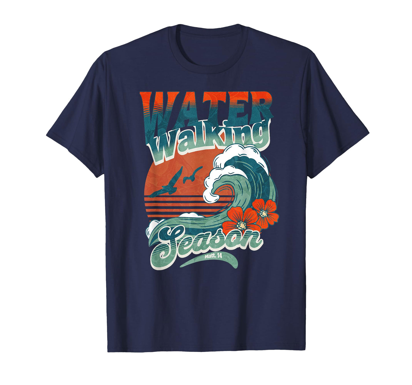 Water Walking Season Christian Hawaiian Wave Bible Faith T-Shirt