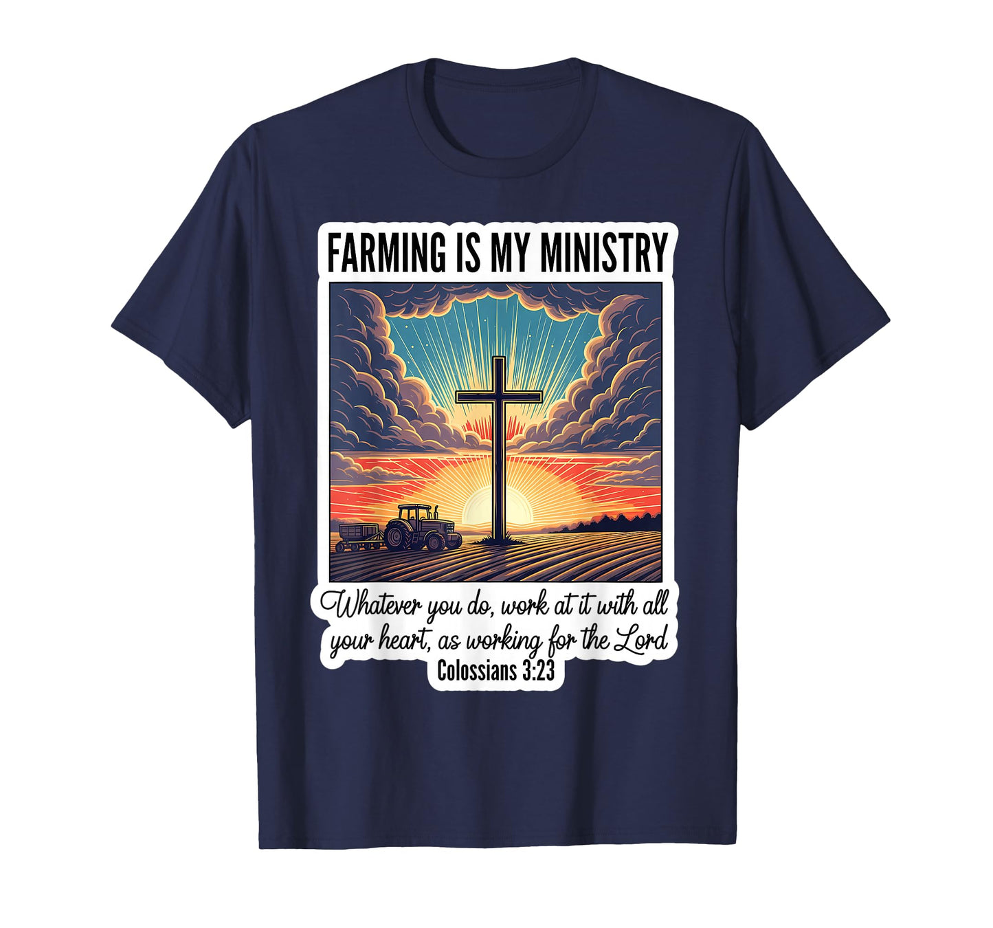 Christian Farmer Farming is My Ministry Lord Jesus Christ T-Shirt