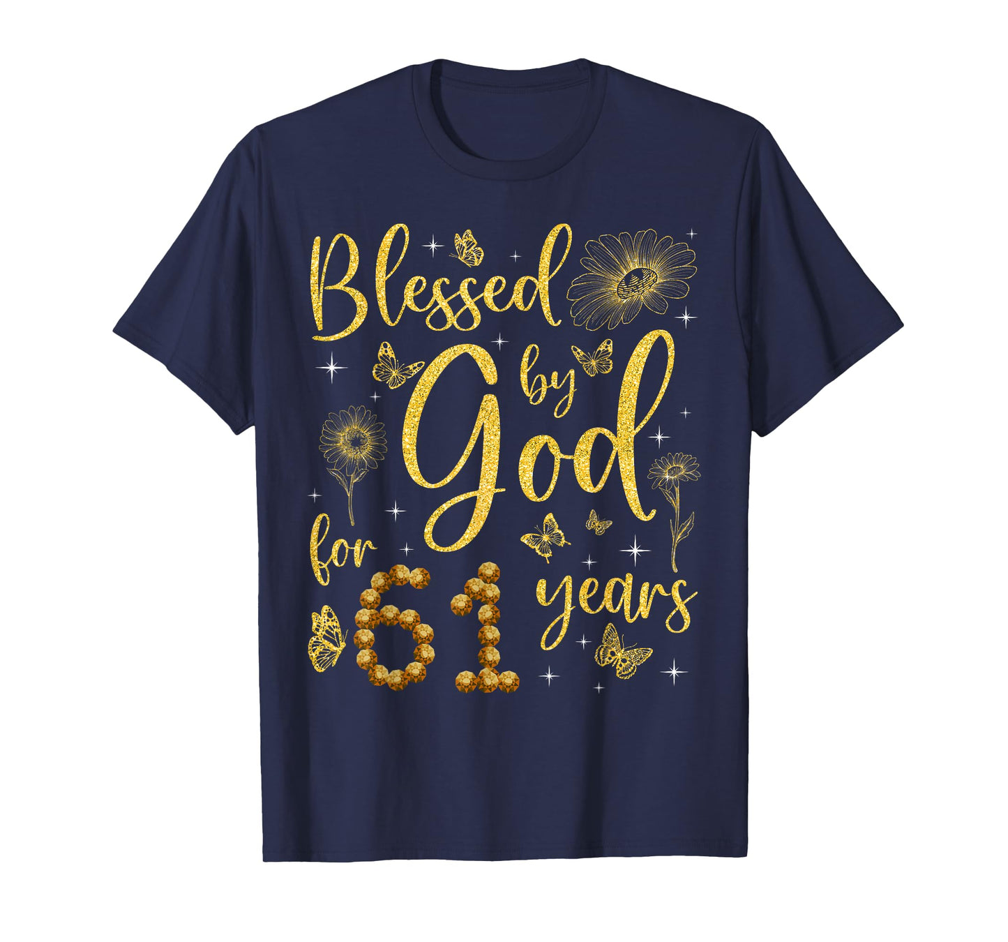 Butterfly Flower Blessed By God For 61 Years 61st Birthday T-Shirt