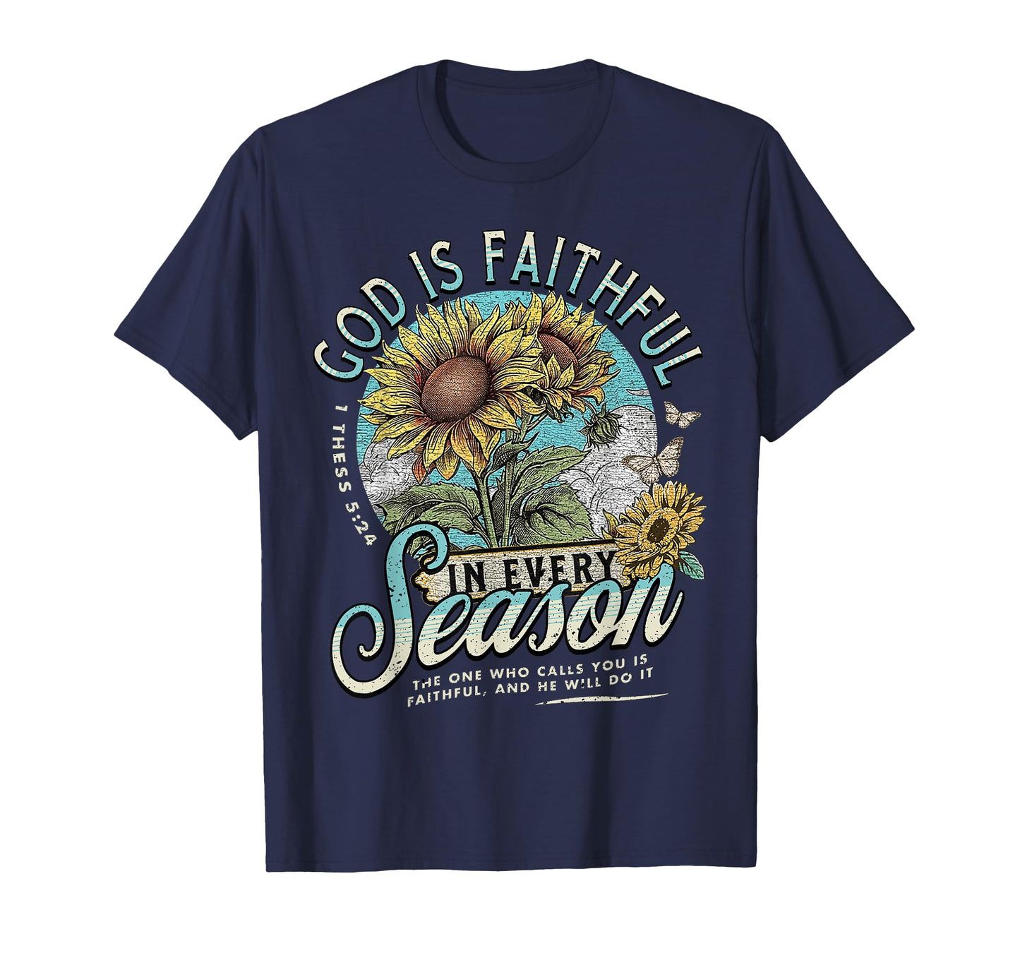 God Is Faithful In Every Season T-Shirt