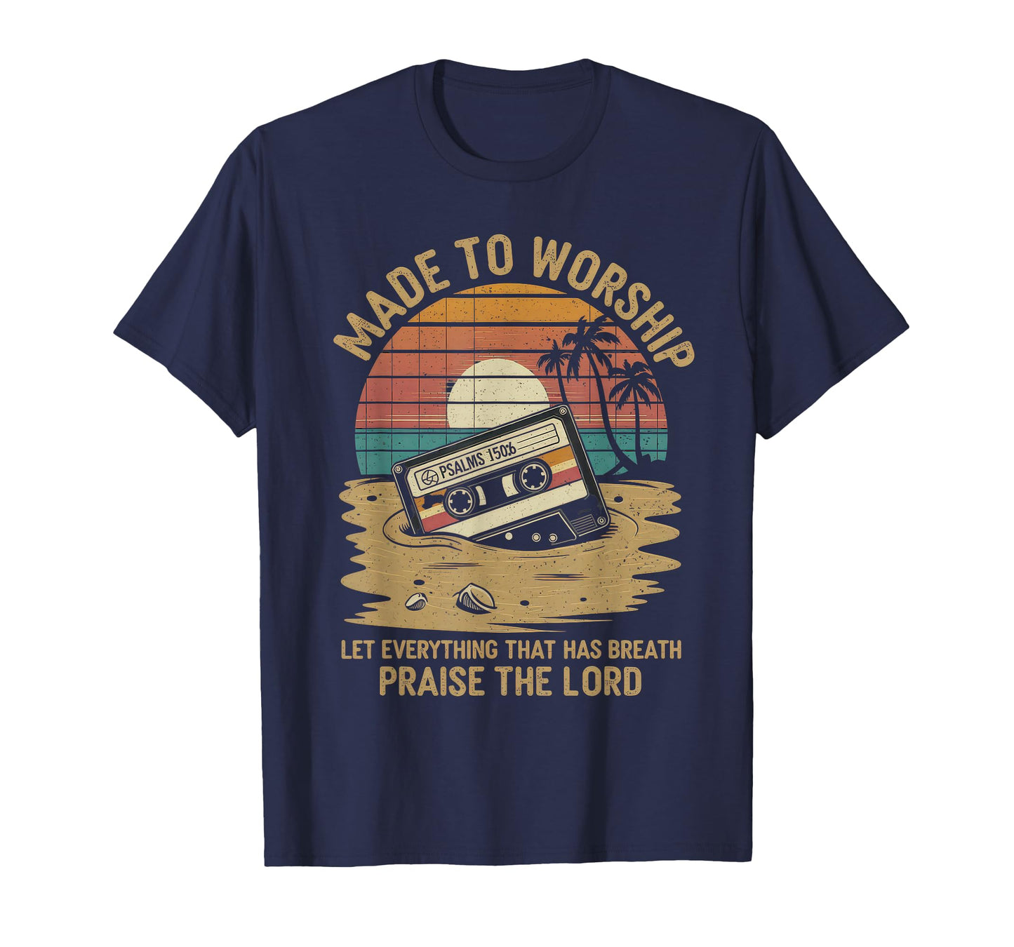 Worship Tshirt Christian Music Retro Cassette Psalms 150:6 T-Shirt