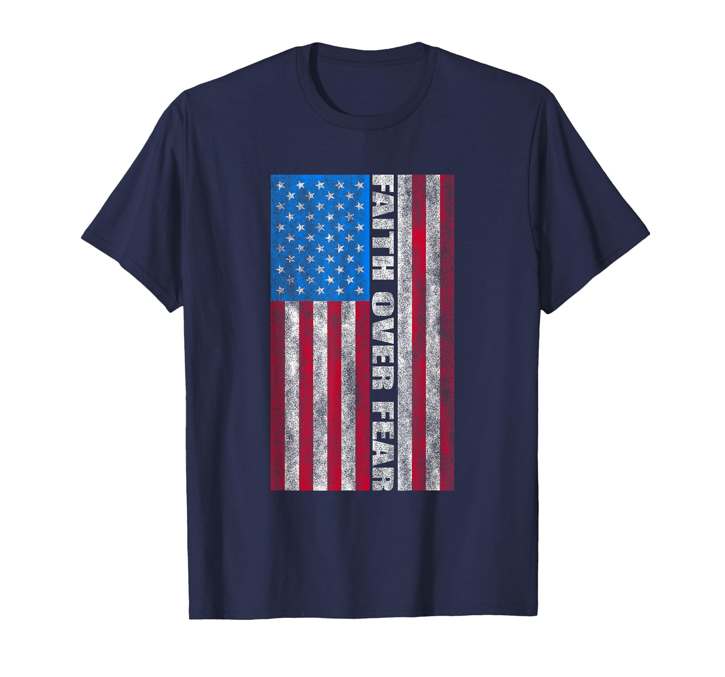 Faith Over Fear Vintage USA Flag Women Kids Men T-Shirt