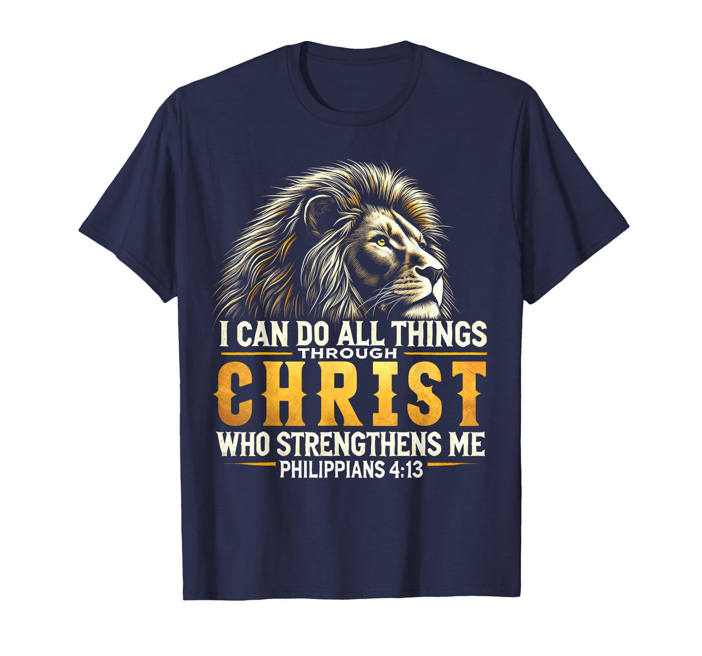 Philippians 4:13 Religious Lion Strengthens Christian T-Shirt