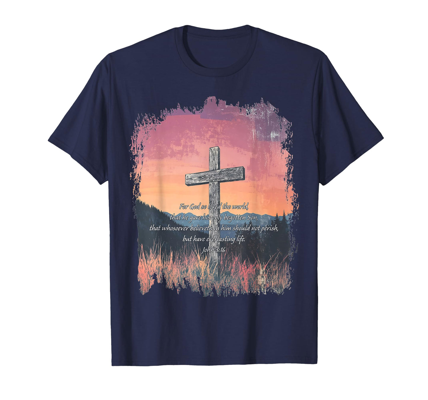 John 3:16 KJV Resurrection Sunday Cross of Jesus Grunge T-Shirt