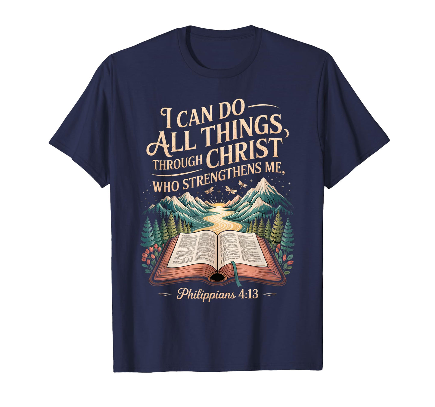 I Can Do All Things Through Christ Who Strengthens Me T-Shirt
