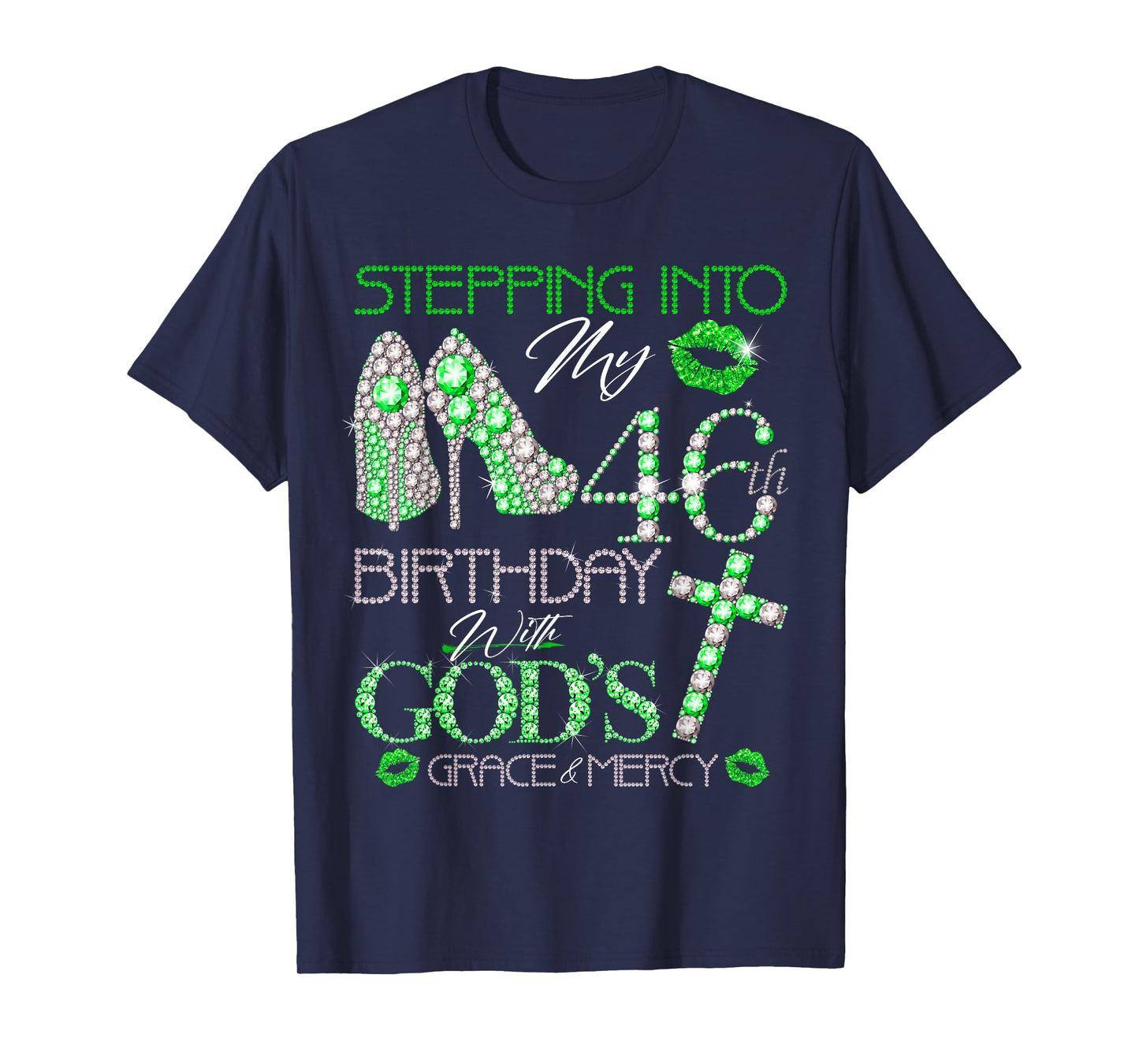 Stepping into my 46th birthday with gods grace and mercy T-Shirt