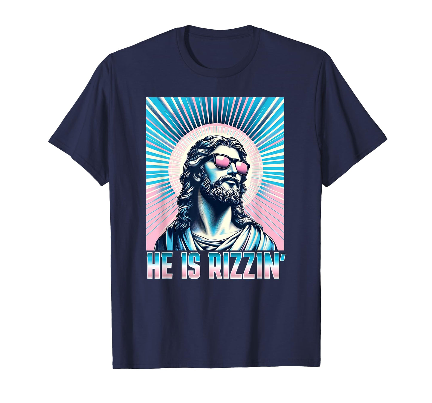 Resurrection Funny Easter Rizz Sunglasses He is Rizzin Jesus T-Shirt