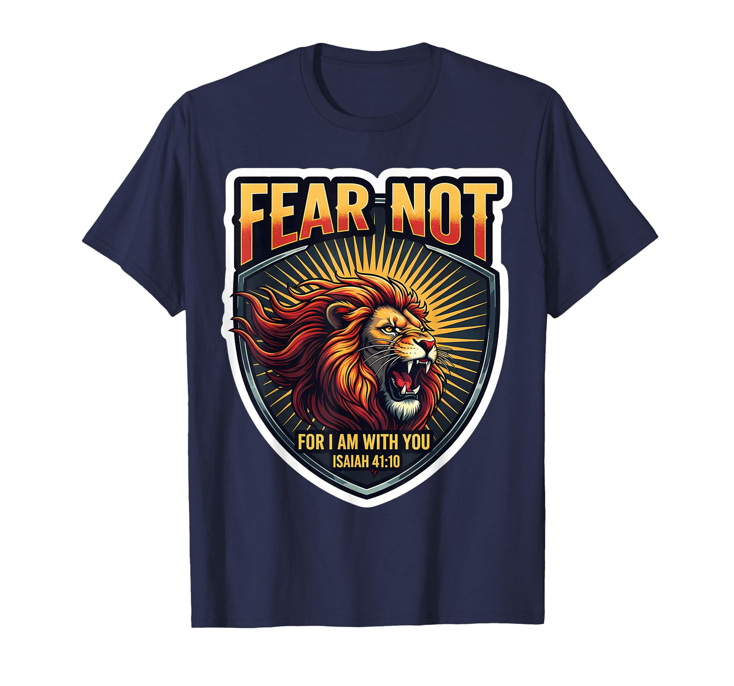 Fear Not for I Am with You Christian Bible Verse Quote Lion T-Shirt