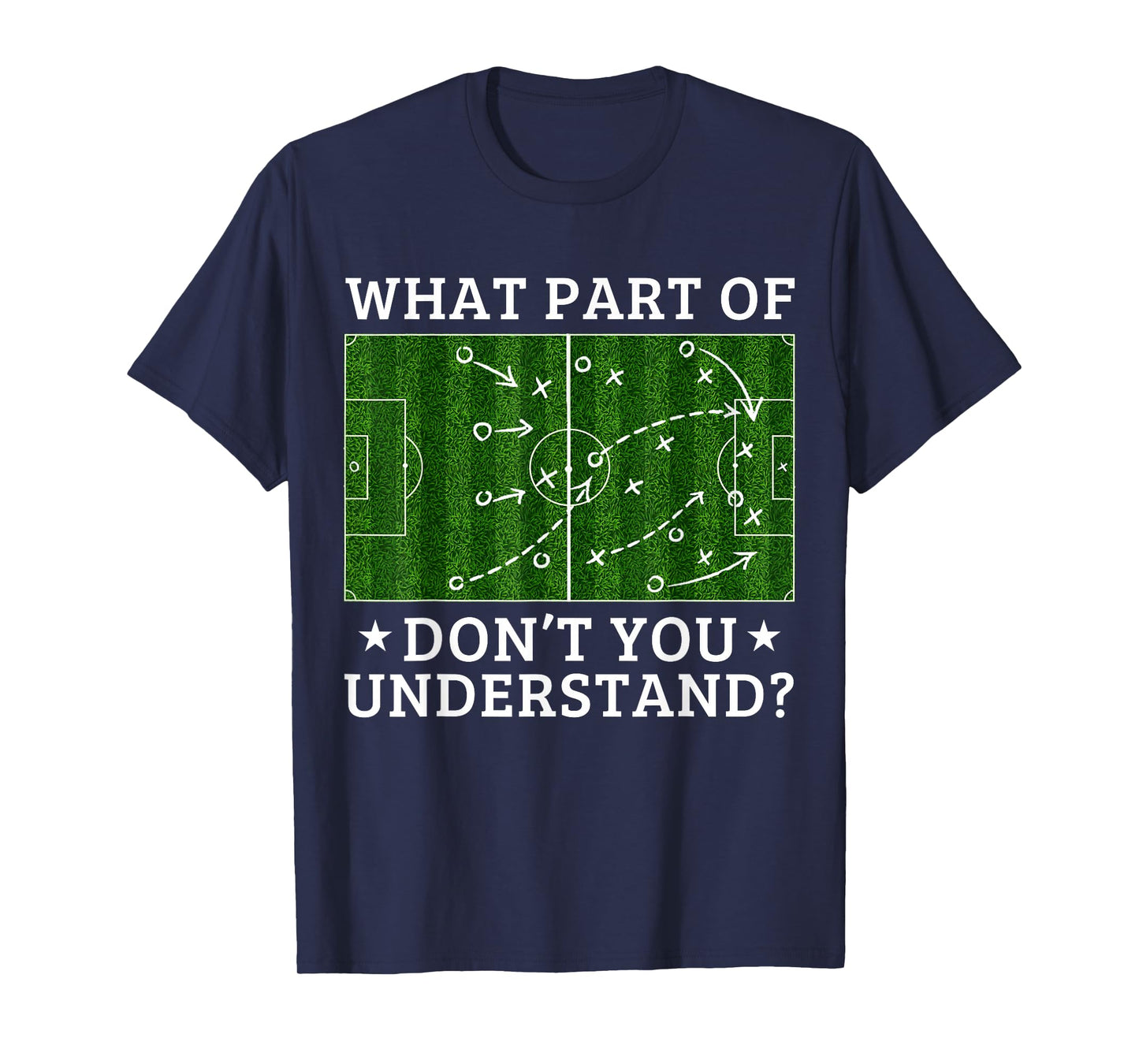 What Part Of Soccer Don't You Understand Soccer Coach T-Shirt