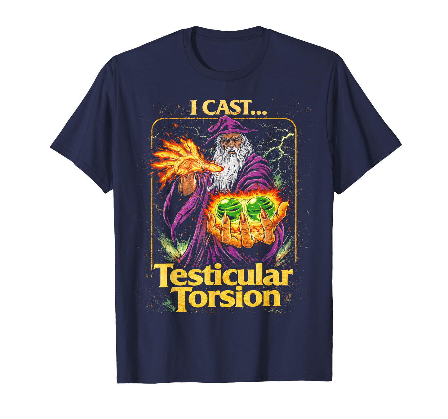 I Cast Testicular Torsion Funny Wizard Meme T-Shirt - T-Shirt | Navy