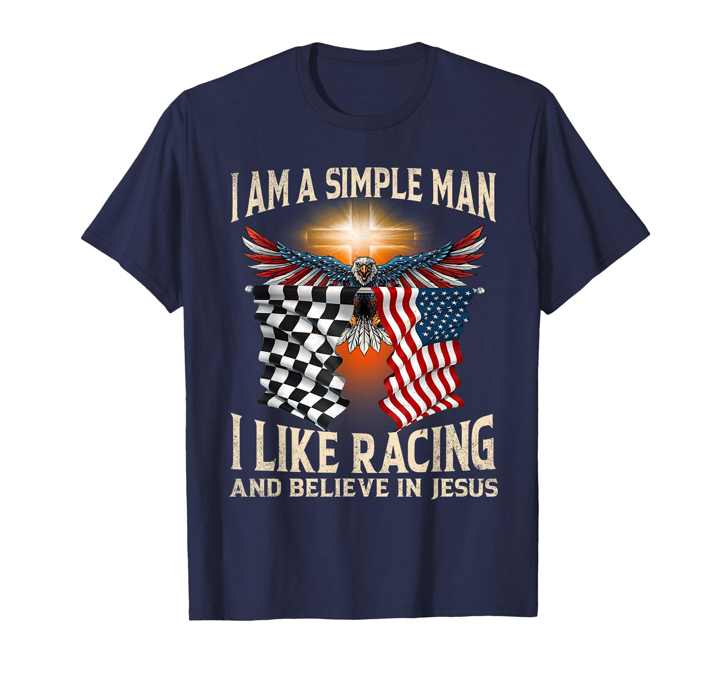 I Am A Man Simple I Like Racing And Believe In Jesus T-Shirt