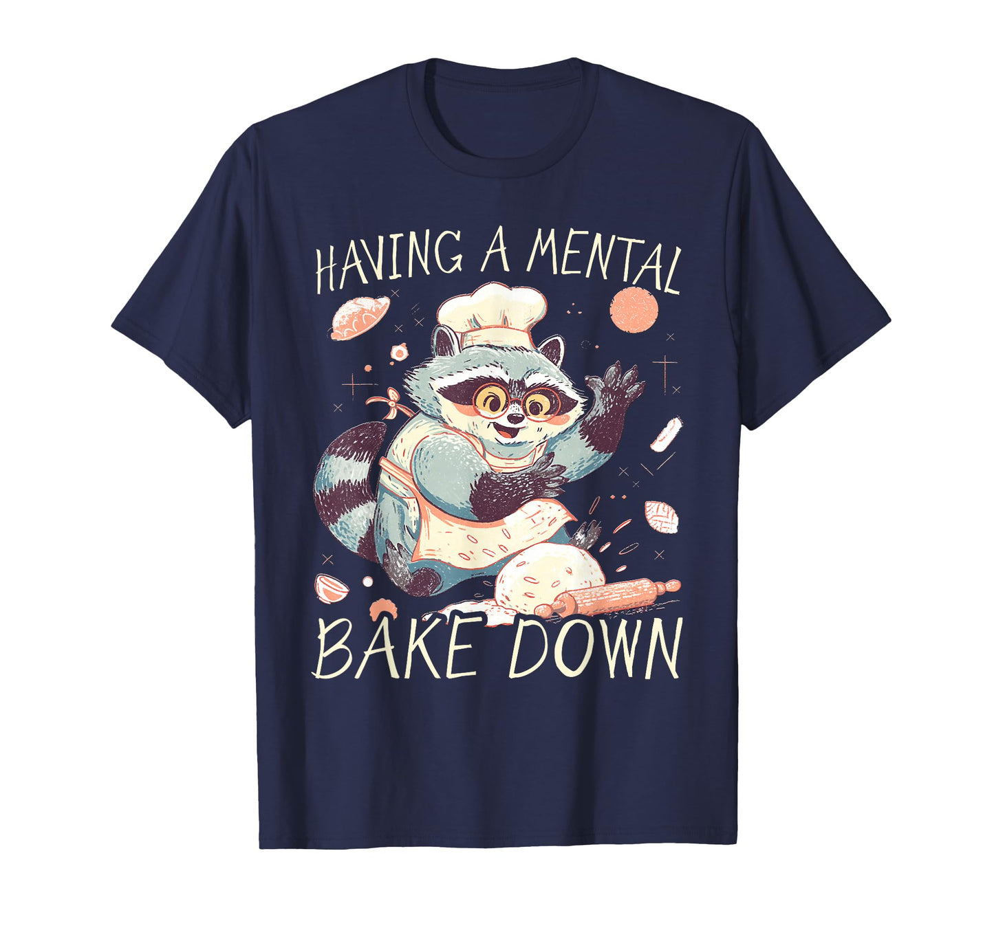 Mental Bake Down - Funny Baking T-Shirt
