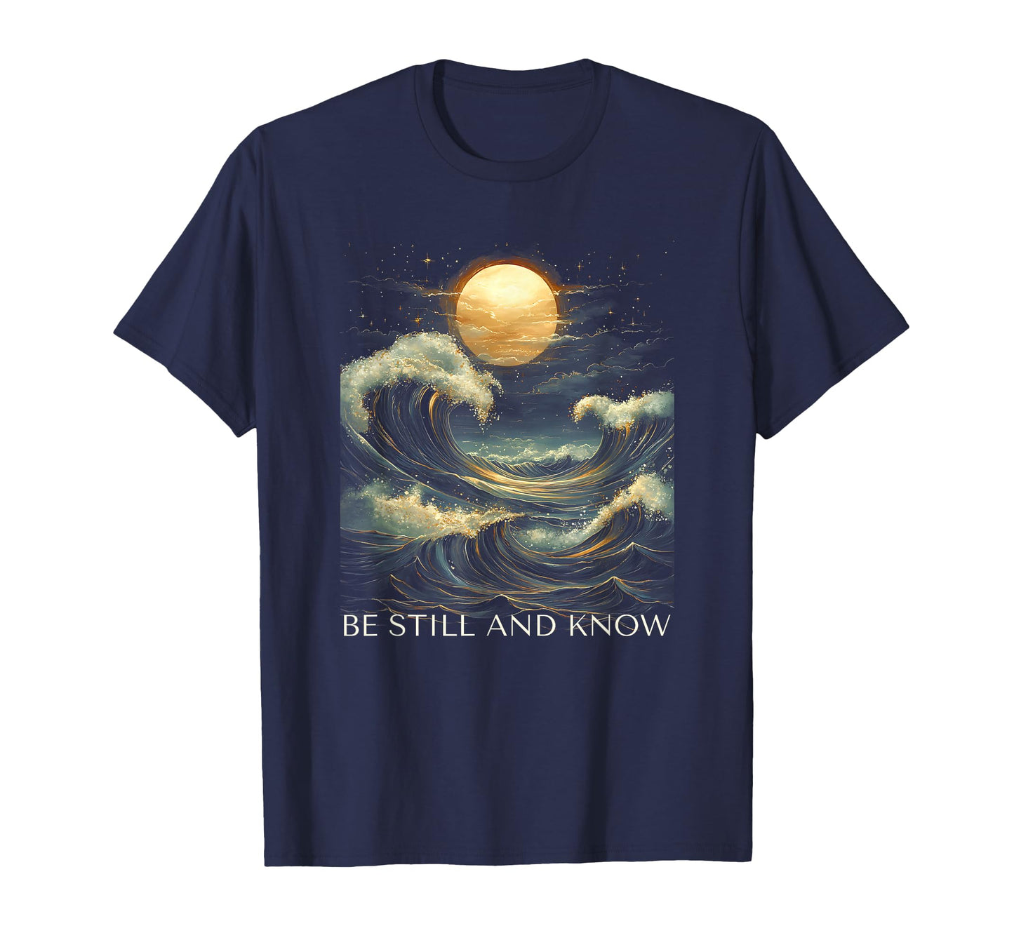 Be Still and Know Bible Faith Christian Blue Wave Full Moon T-Shirt