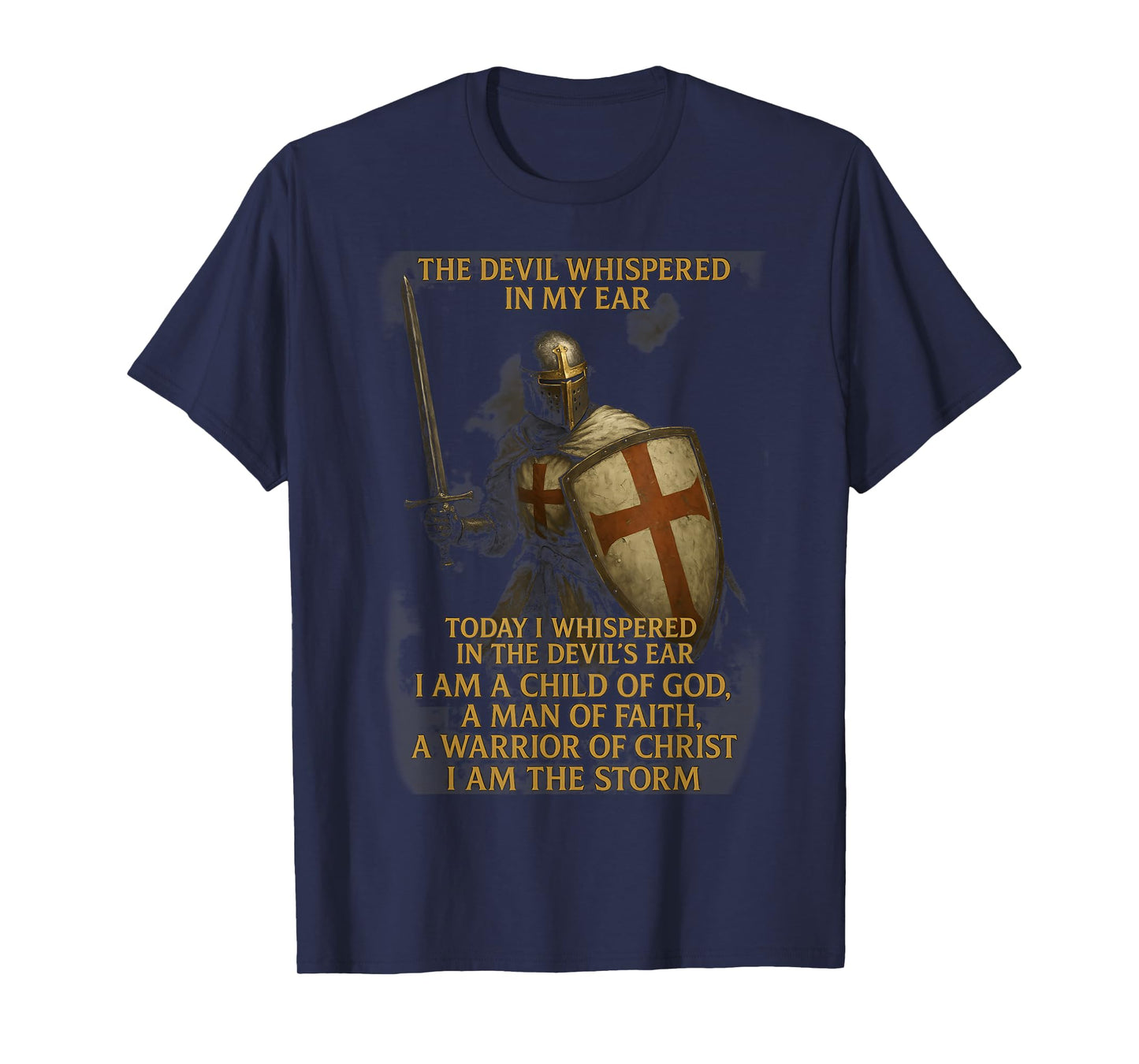 Knight Templar I Am A Child Of God A Warrior Of Christ T-Shirt