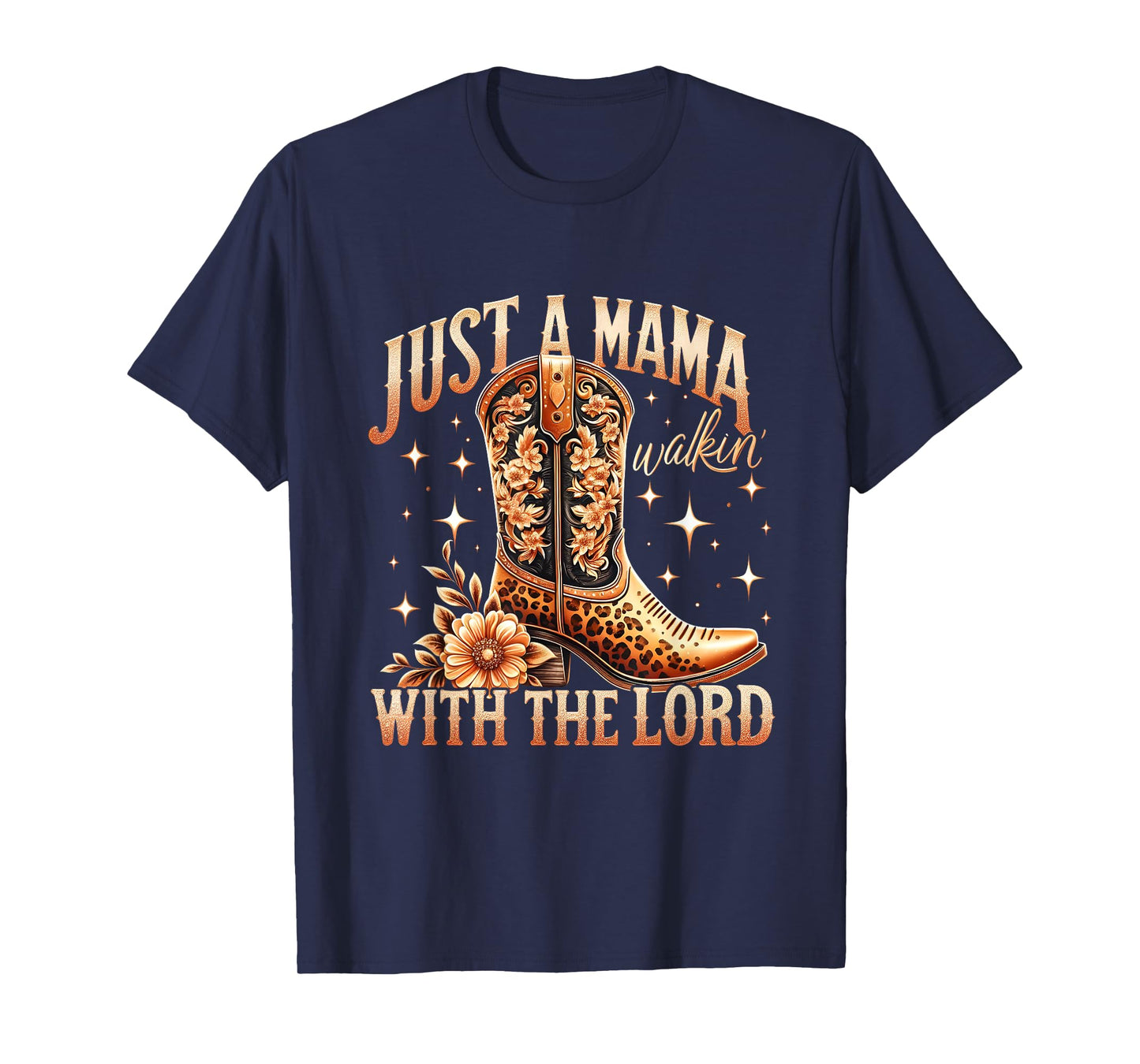 Cowboy Boot Religious Mom Western Mama Walking With The Lord T-Shirt