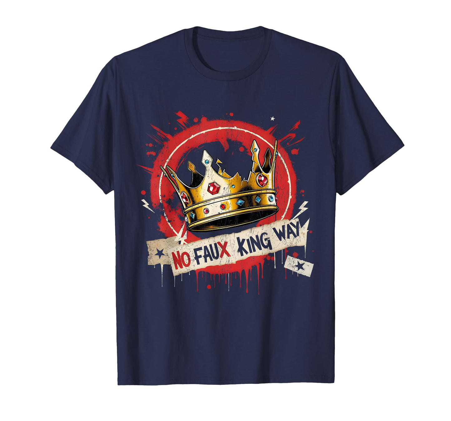 No Faux King Way Funny Retro Flowers Crown Art T-Shirt