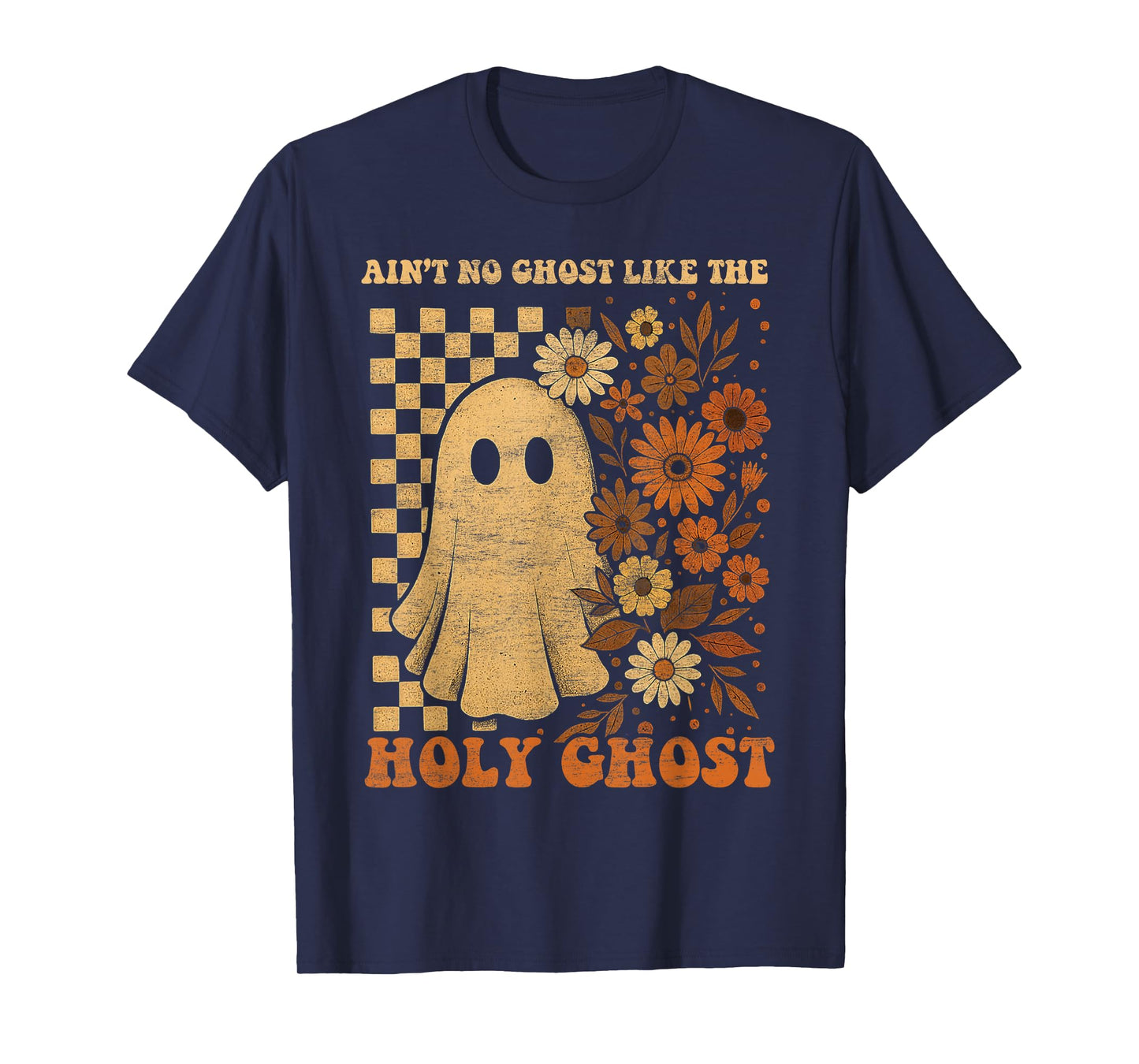 Groovy Ain’t No Ghost Like The Holy Christian Halloween T-Shirt