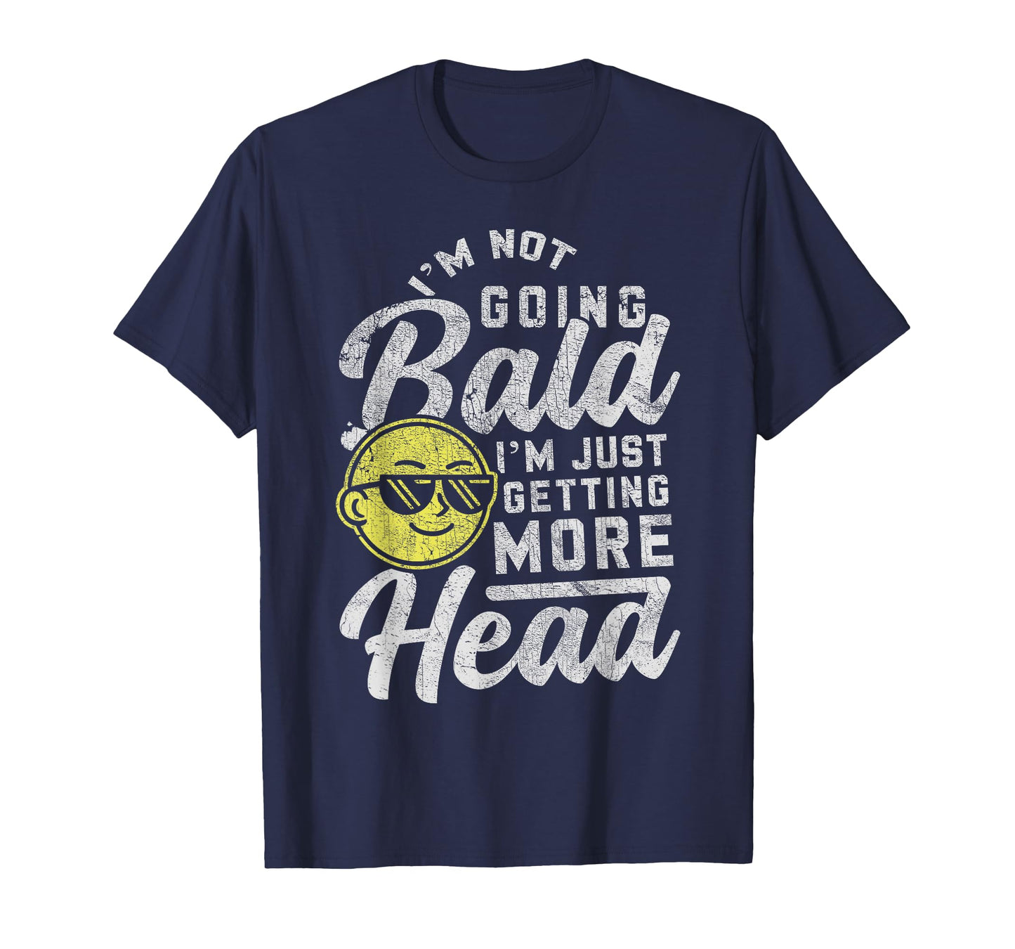 Funny Bald Men Bald Dad Joke Bald Guy I'm Not Going Bald T-Shirt