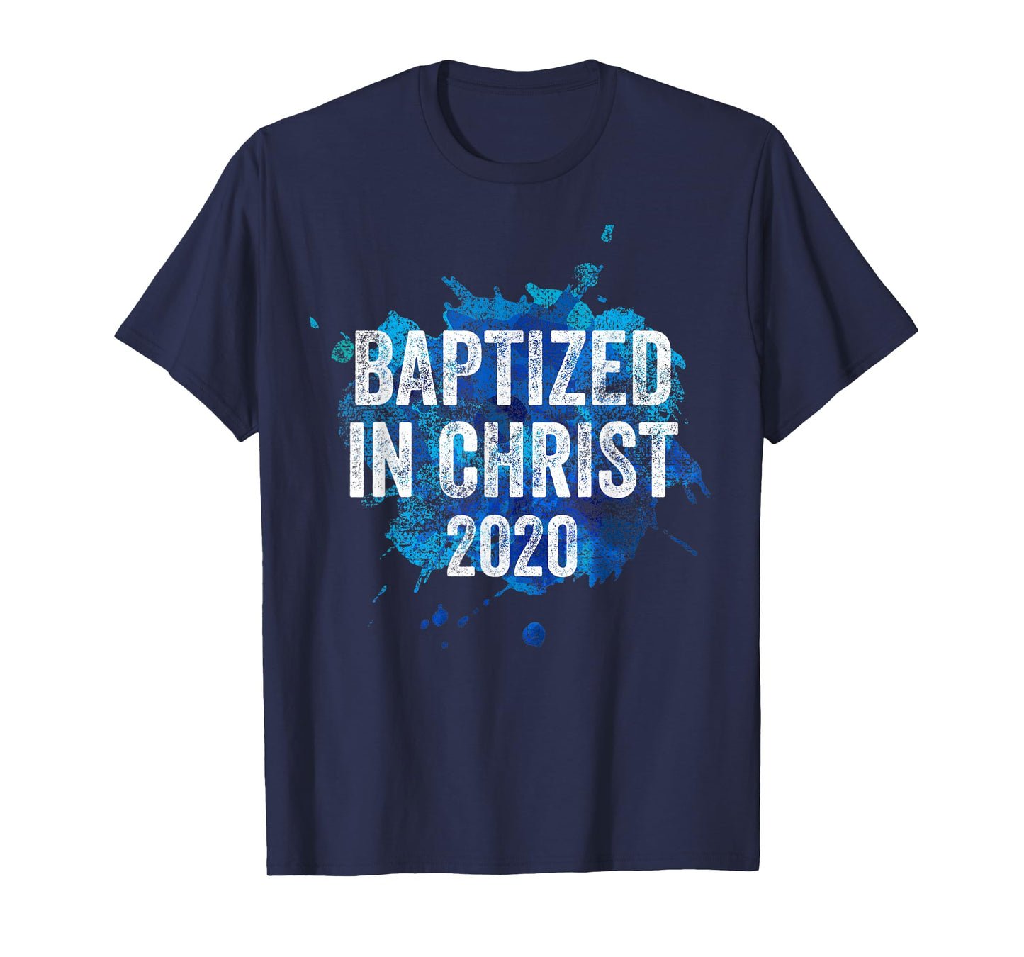 Baptized in Christ 2020 Baptism Church Christian Cross Jesus T-Shirt