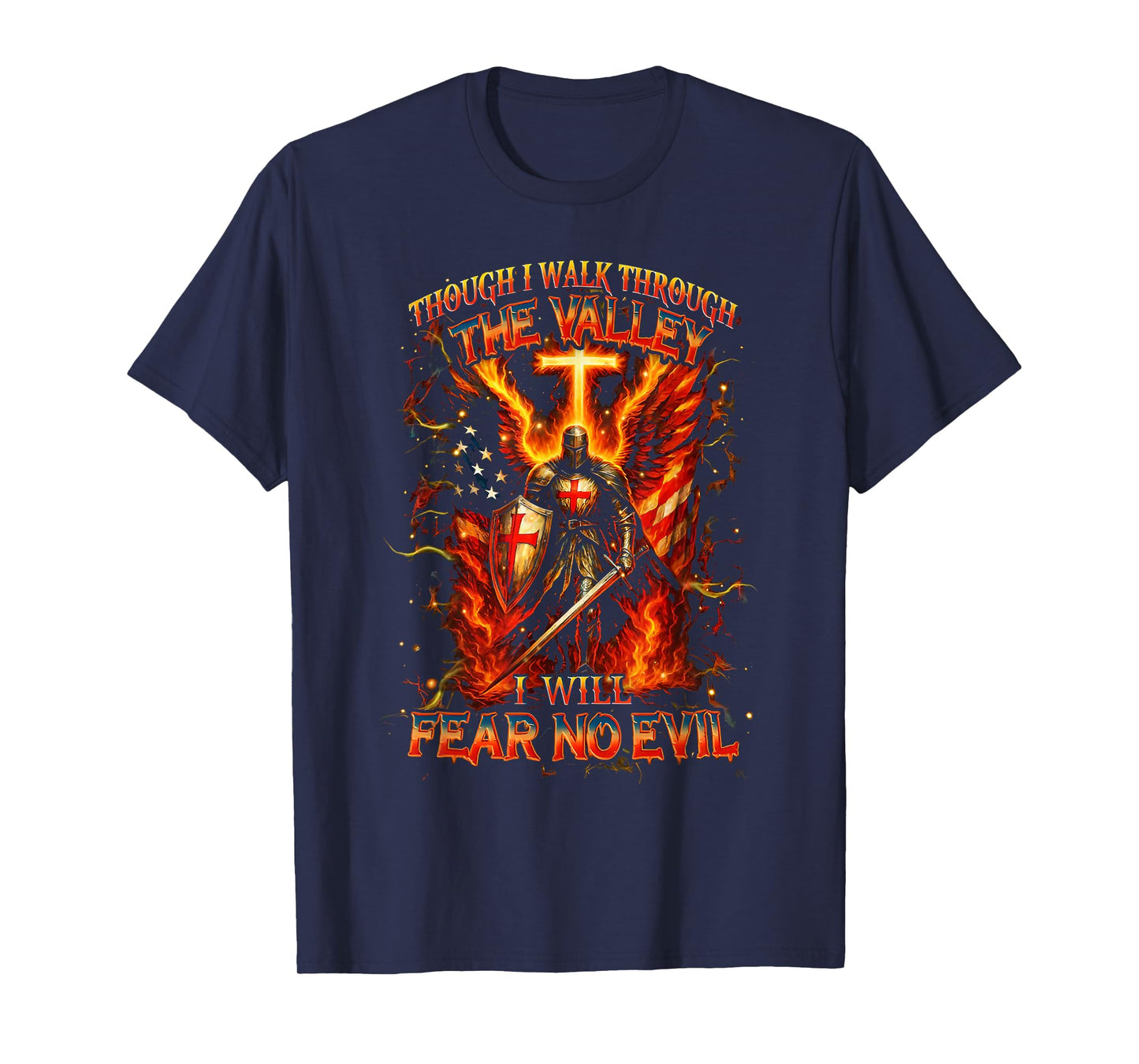 Though I Walk The Valley I Will Fear No Evil Quote T-Shirt