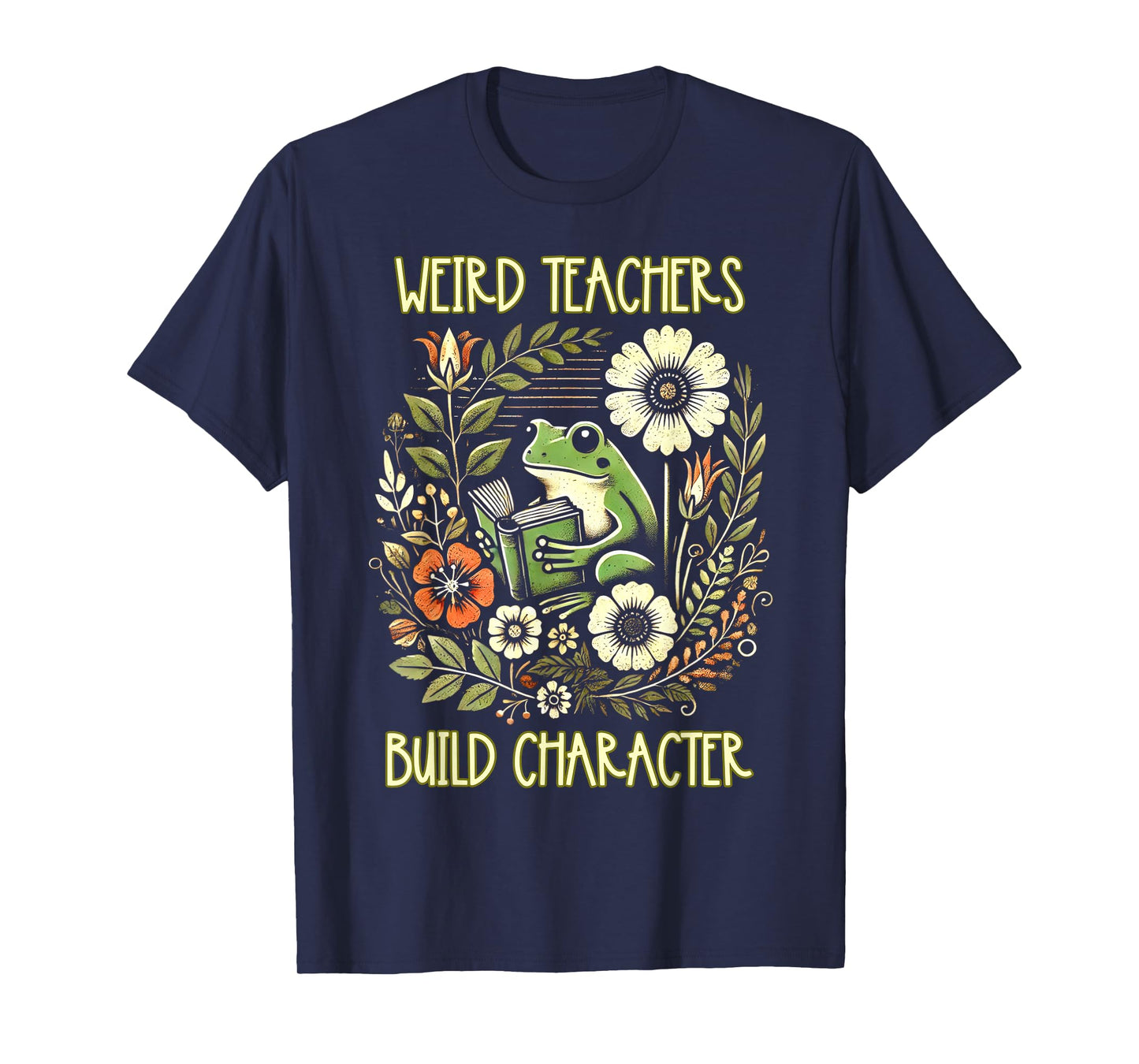 Weird Teachers Build Character Frog Reading Book Librarian T-Shirt