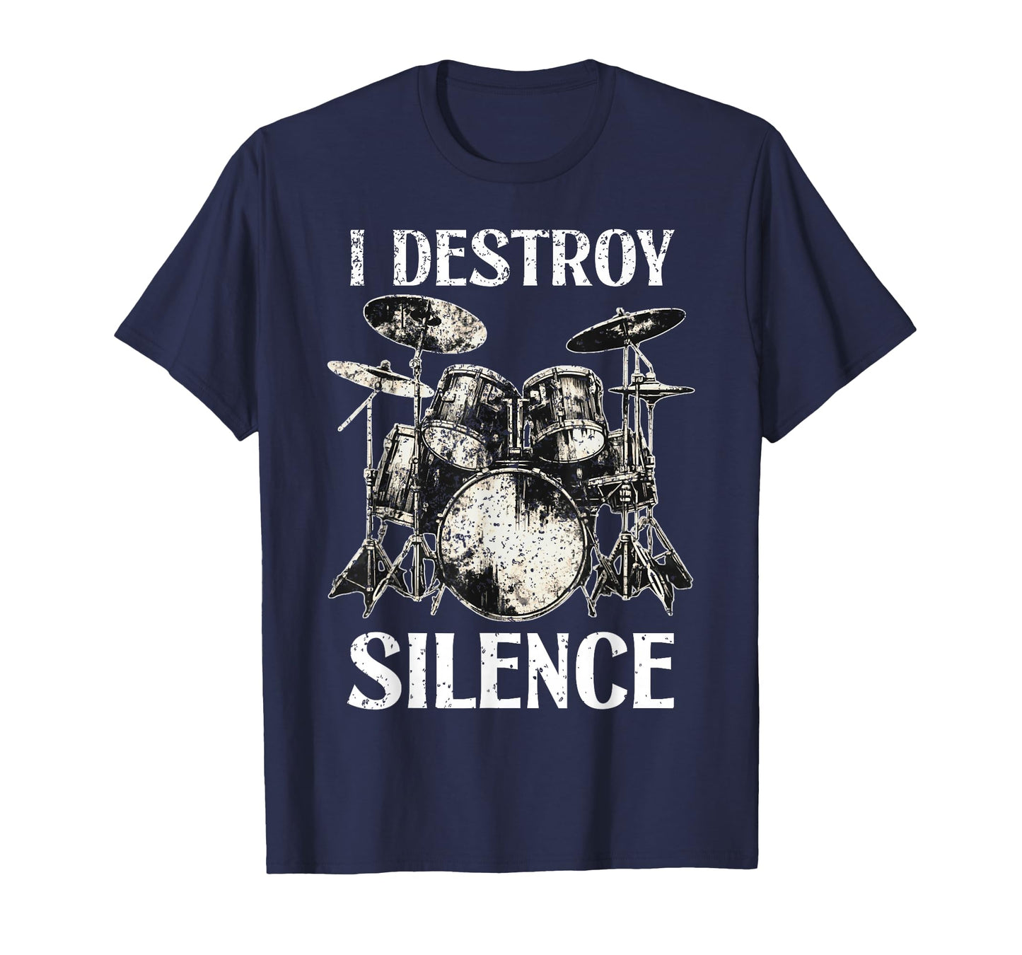 Funny Drummer Saying I Destroy Silence Drum Set Drums T-Shirt