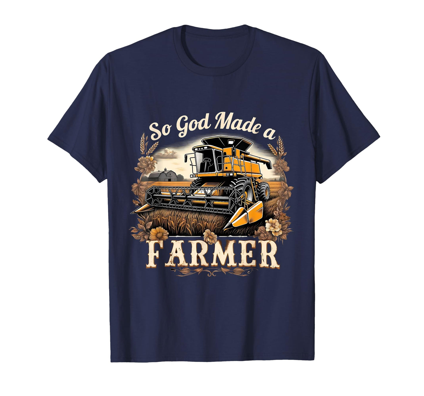 So God Made a Farmer Tractor Harvest Design T-Shirt