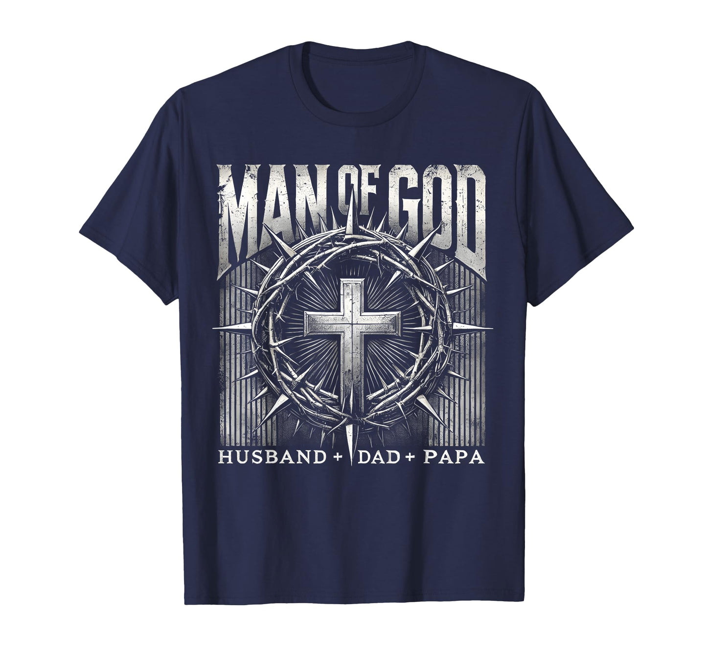 Man Of God Husband Dad Papa Cross Fathers Day Men Christian T-Shirt