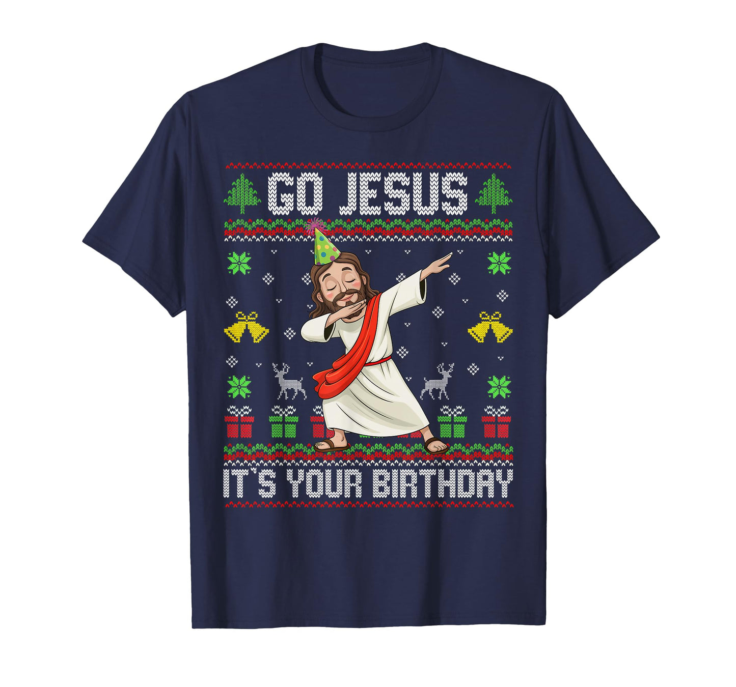 Go Jesus It's Your Birthday Ugly Christmas Sweater Christian T-Shirt