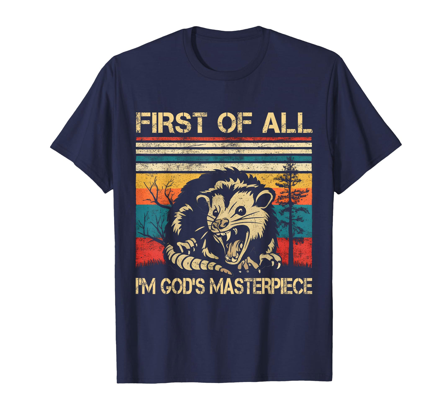 Angry Opossum Possum - First Of All I'm God's Masterpiece T-Shirt