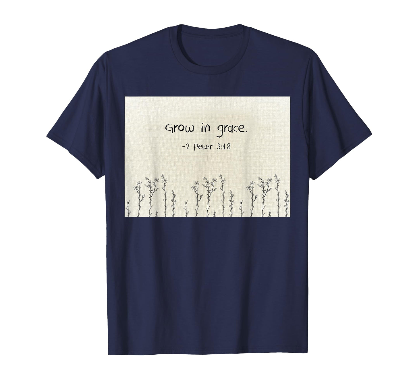 2 Peter 3 18 Grow in Grace Christian Quote Design T-Shirt