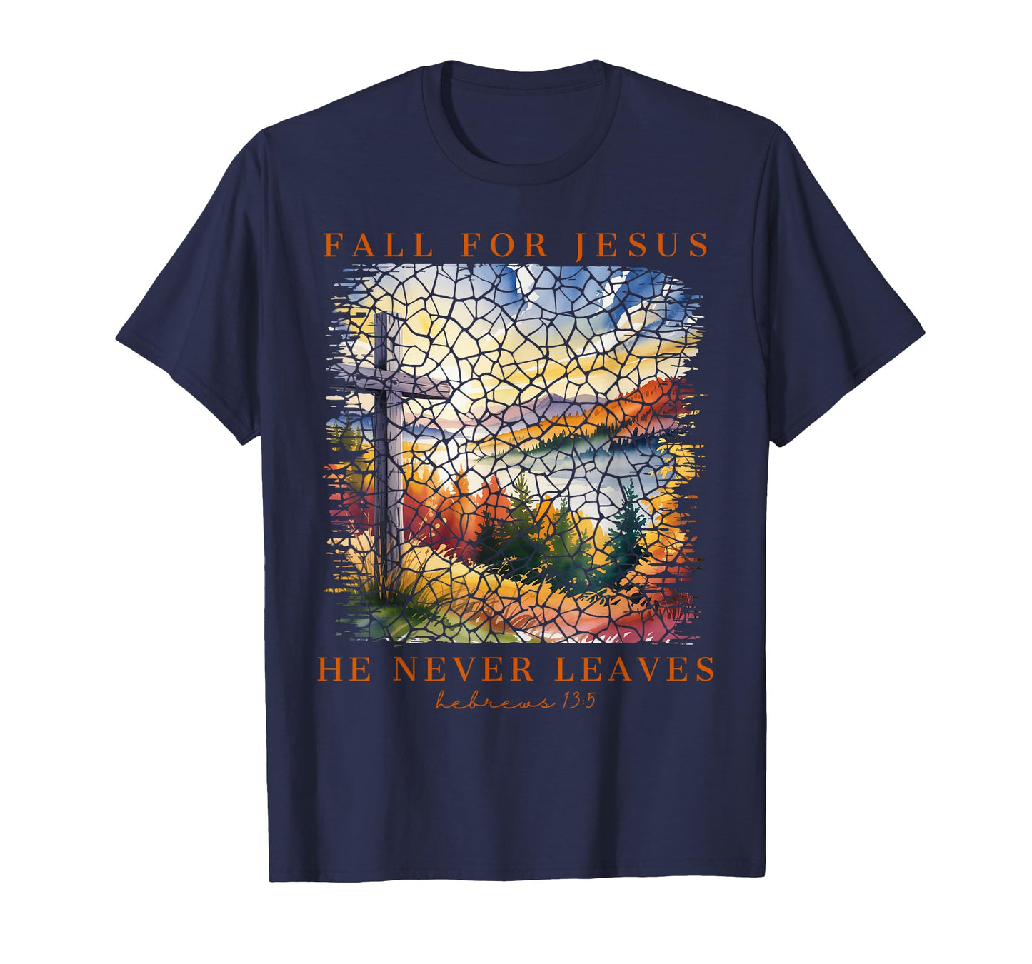 Christian Fall for Jesus He Never Leaves Faith Encouragement T-Shirt