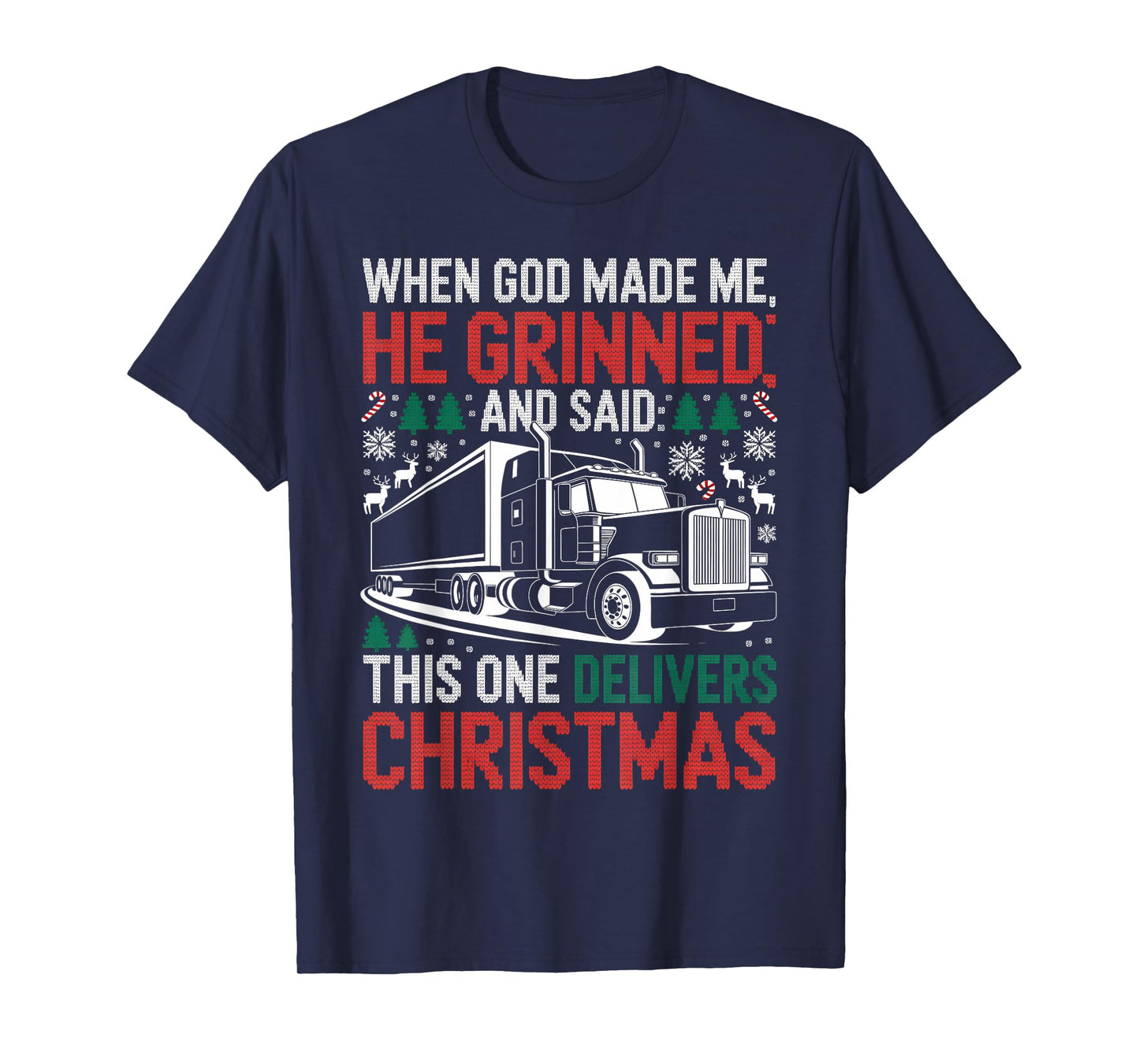 When God Made Me Truck Christmas Ugly Sweater T-Shirt