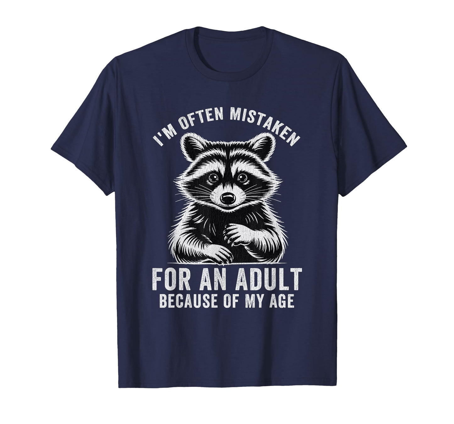 Vintage I'm Often Mistaken For An Adult Because Of My Age T-Shirt