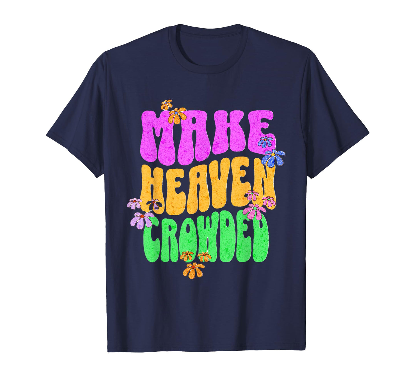 Retro Make Heaven Crowded Jesus Revolution Christian Faith T-Shirt
