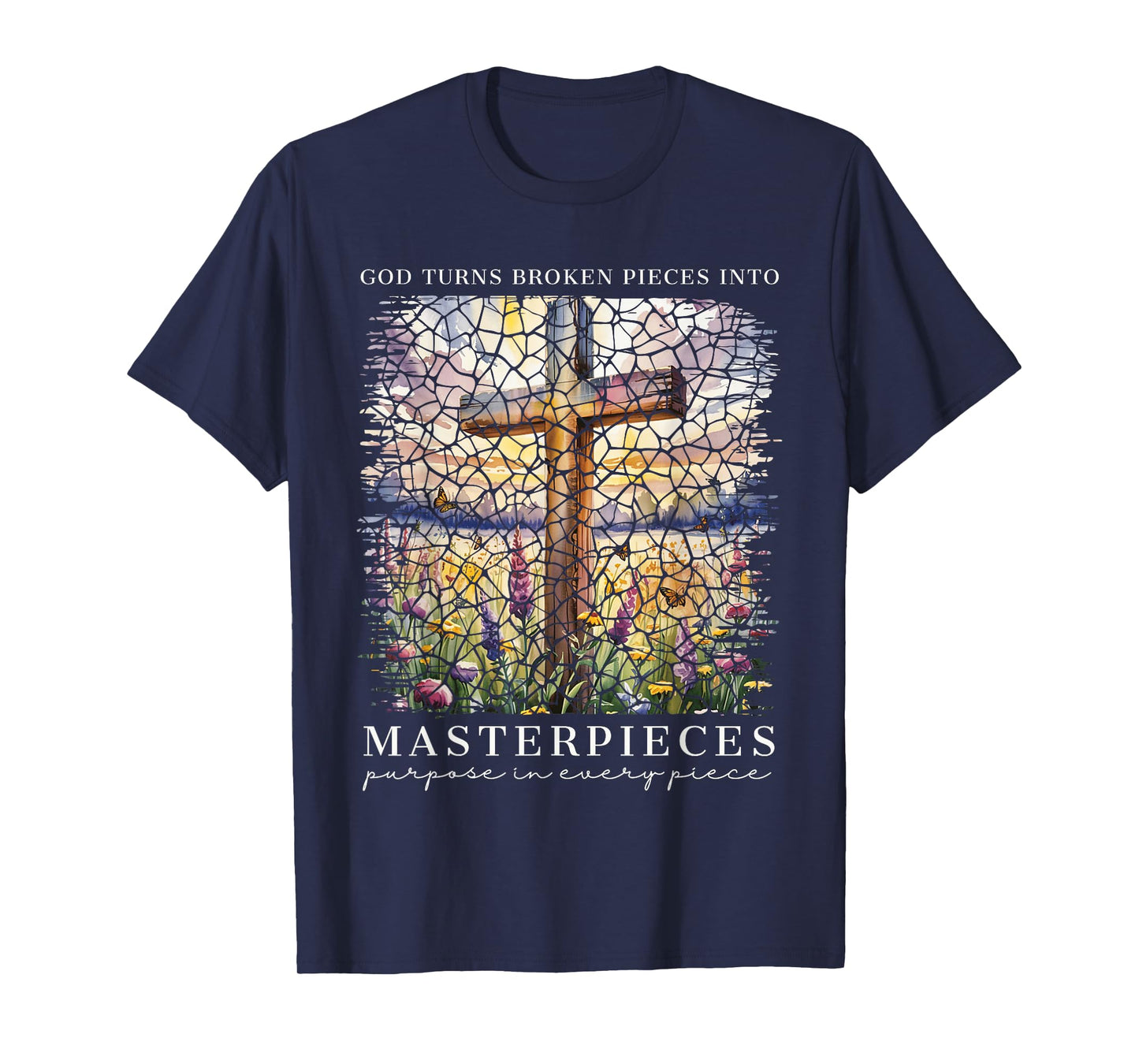 God Turns Broken Pieces Into Masterpieces Christian Faith T-Shirt