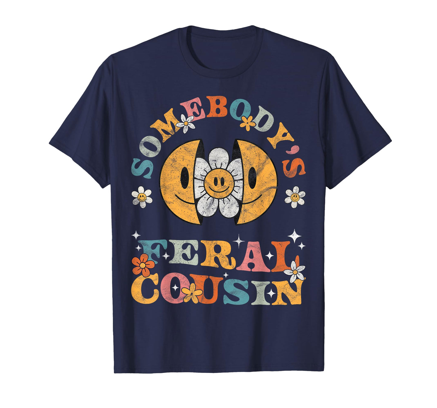Somebody's Feral Cousin Groovy Funny Cool Cousin Club Retro T-Shirt