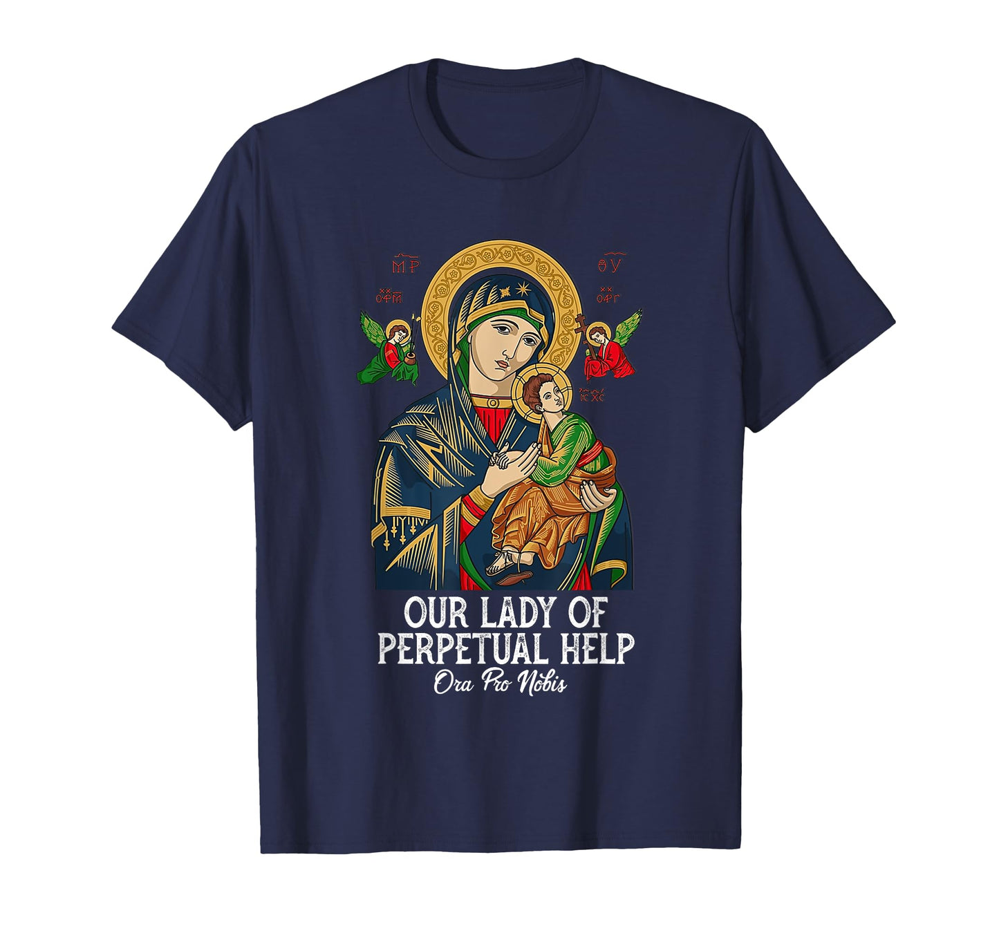 Our Lady of Perpetual Help Blessed Mother Mary Catholic T-Shirt